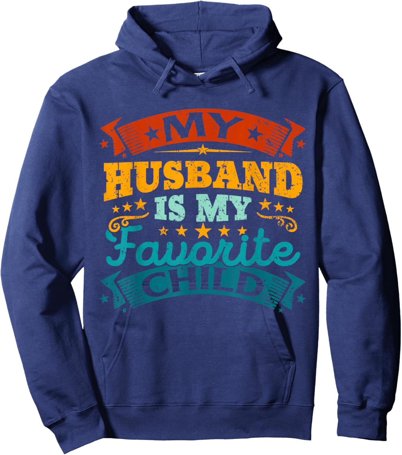 My Husband Is My Favorite Child Funny Parent Men Women Hoodie - Hoodie | Navy