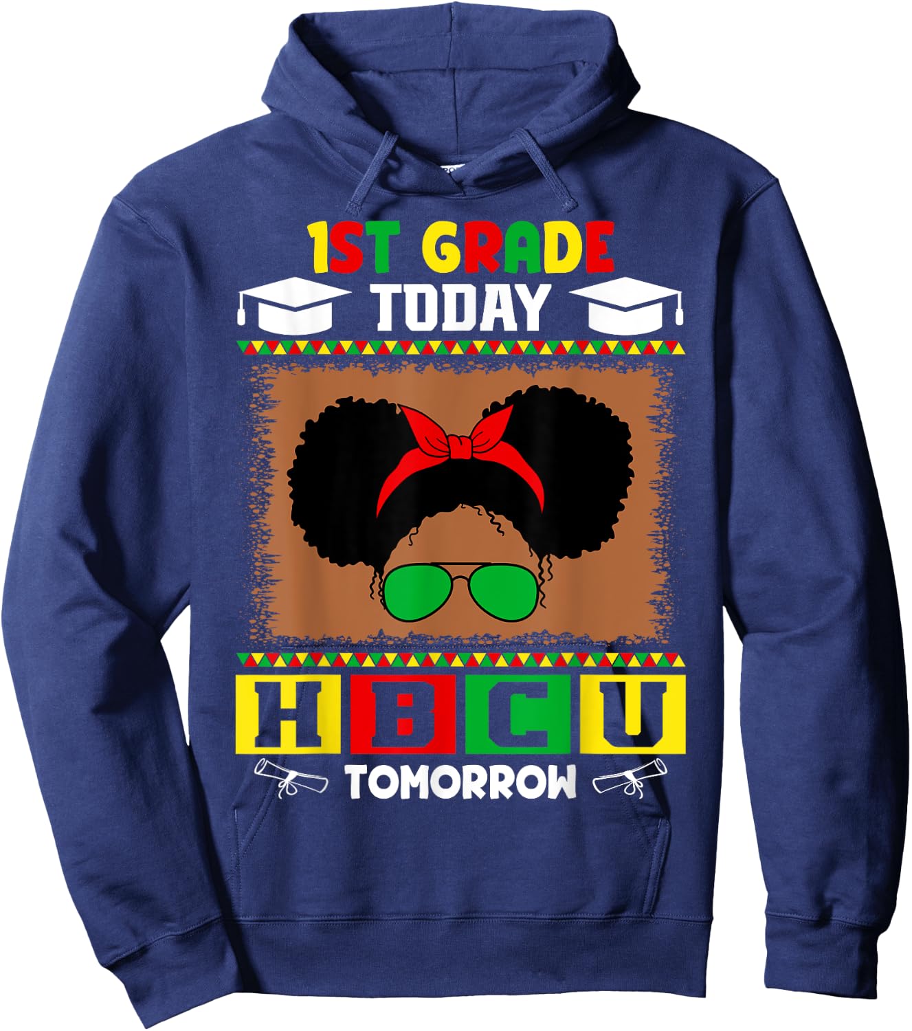 1st Grade Today HBCU Tomorrow Future HBCU Grad Kids Hoodie - Hoodie | Navy