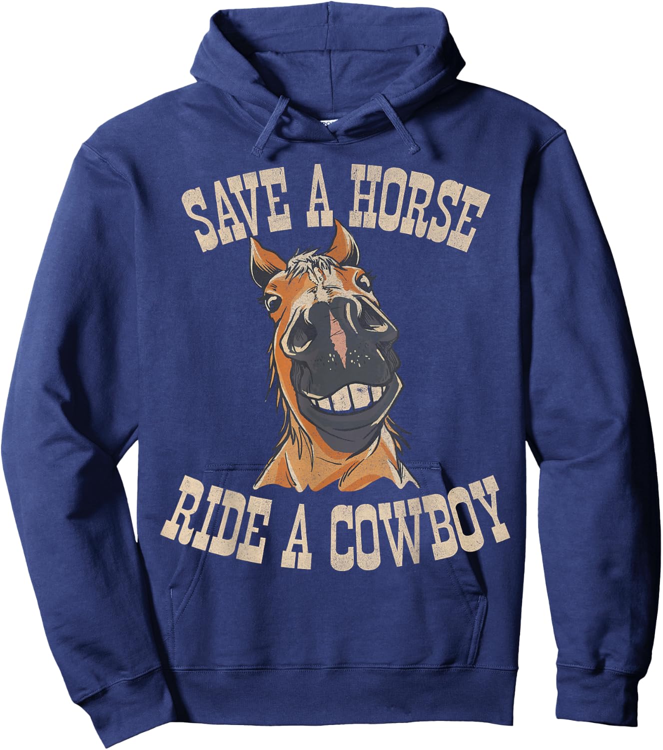 Save a Horse Ride a Cowboy Funny Rodeo Horseback Riding Hoodie - Hoodie | Navy