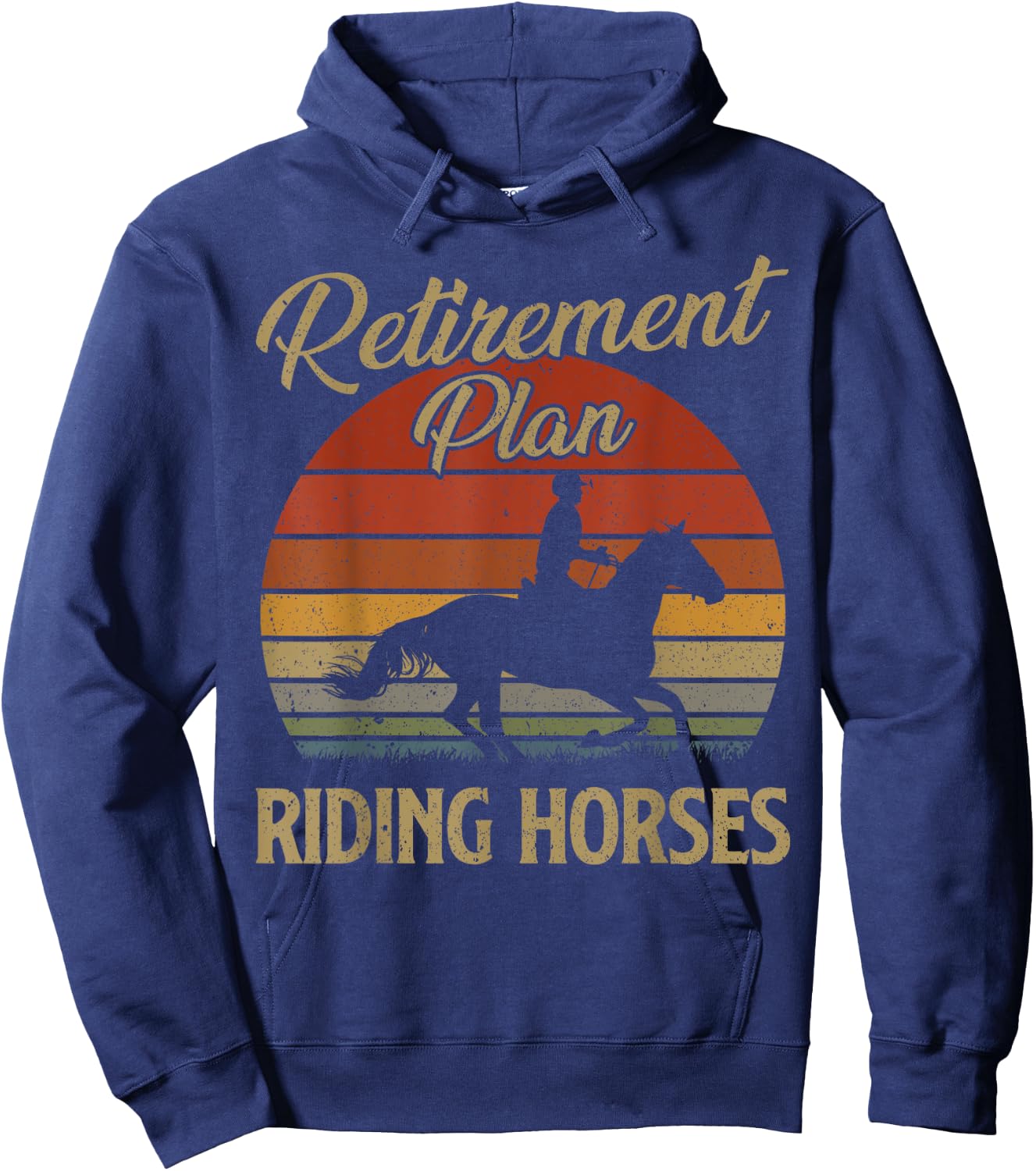 Retirement Plan Riding Horses Horse Lover Gift Vintage Retro Hoodie - Hoodie | Navy