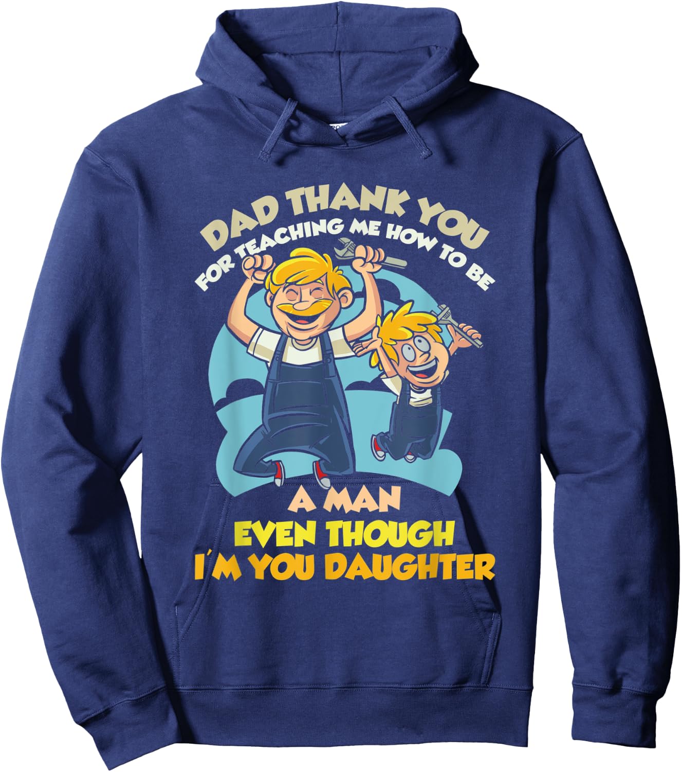 Dad Thanks For Teaching Me How To Be A Man Mechanic Daughter Hoodie - Hoodie | Navy