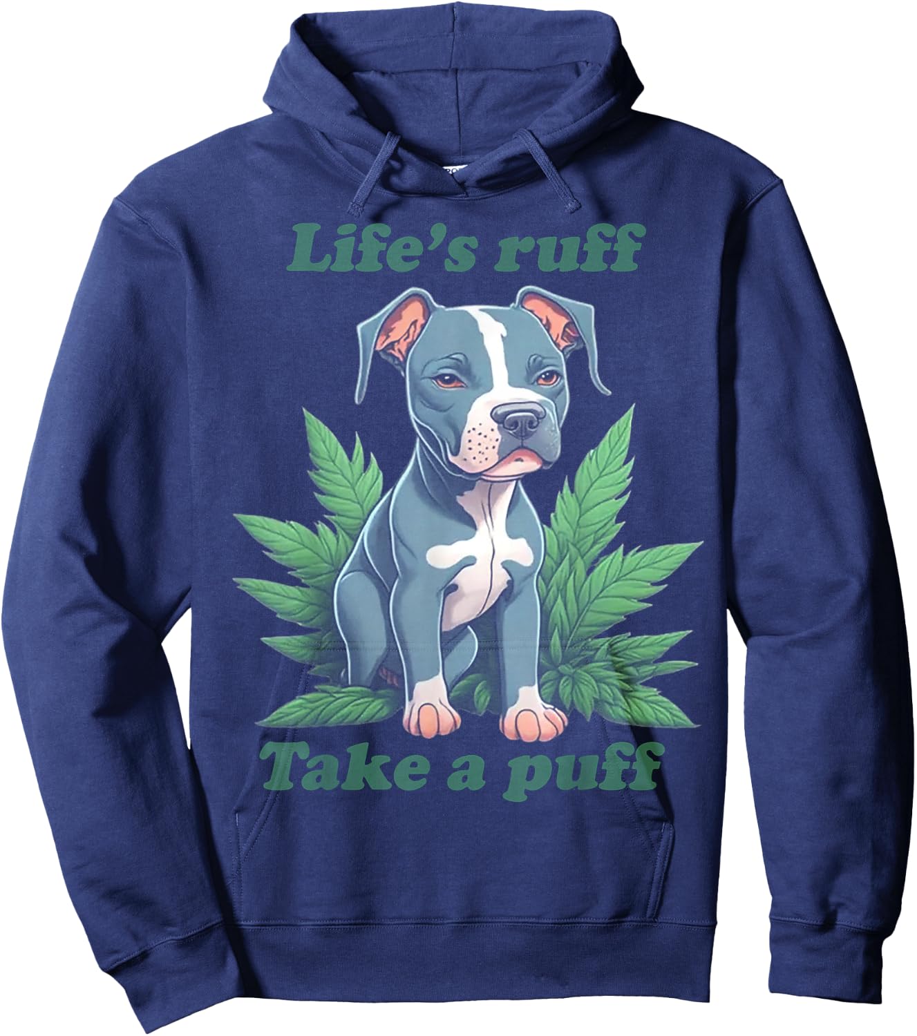 Life's Ruff Take A Puff Pitbull Weed Hoodie - Hoodie | Navy
