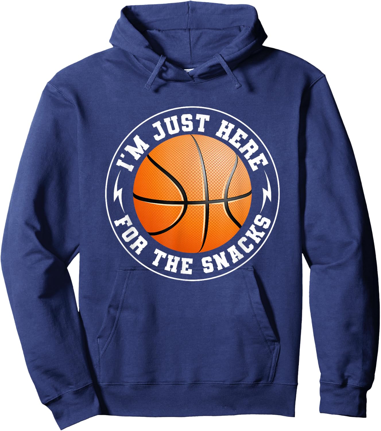 I'm Just Here For The Snacks Basketball Fan Funny Men Women Hoodie - Hoodie | Navy