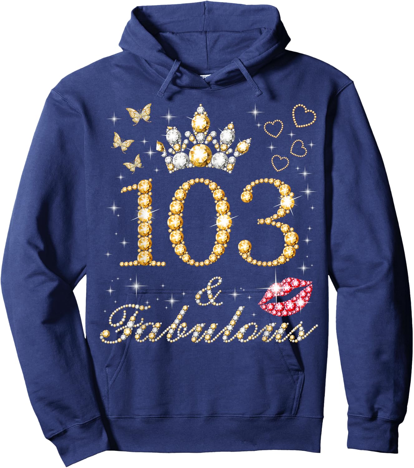 103 & Fabulous 103rd Birthday 103 Years Old And Fabulous Hoodie - Hoodie | Navy