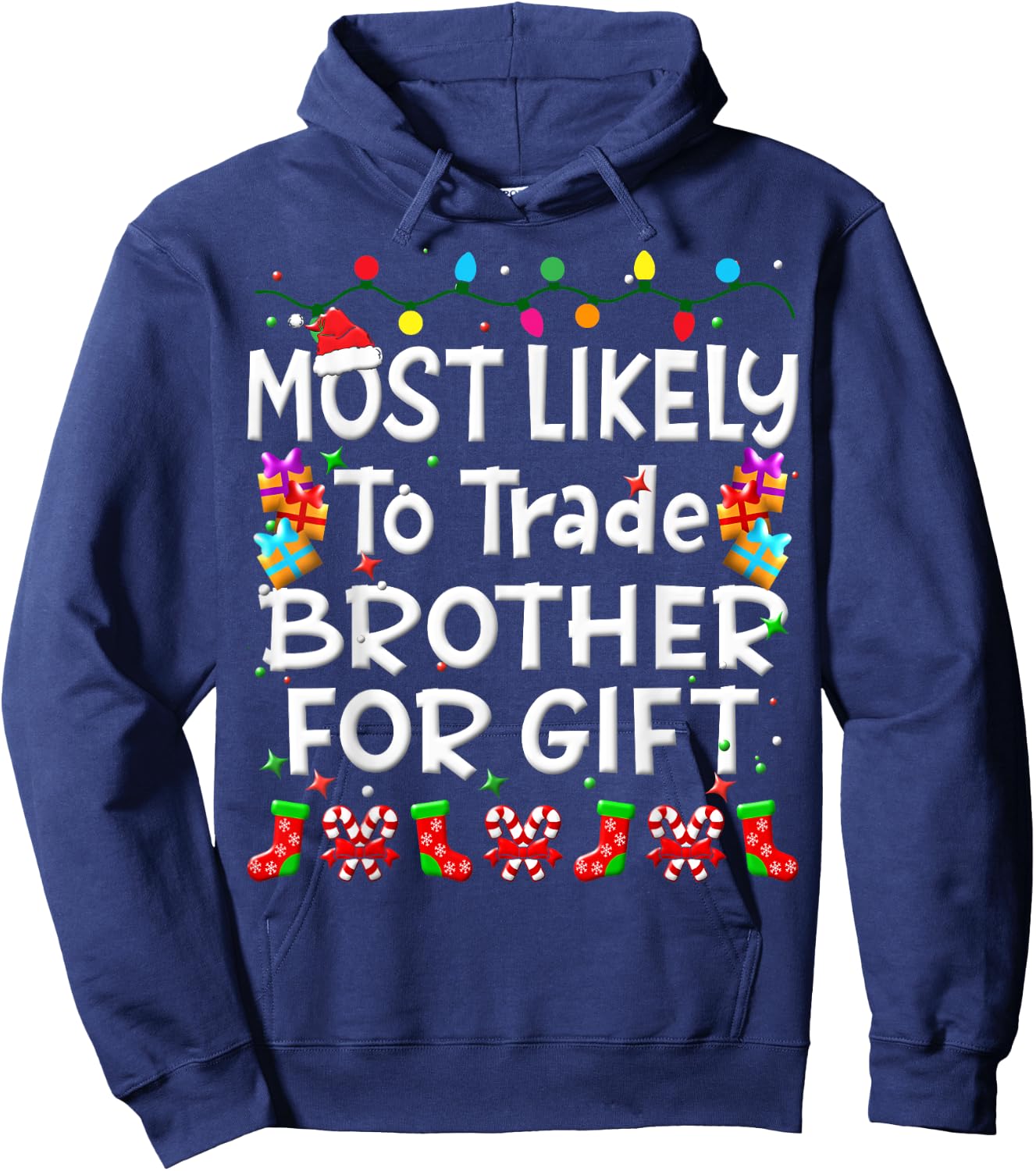 Most Likely To Trade Brother For Gift Christmas Family Funny Hoodie - Hoodie | Navy