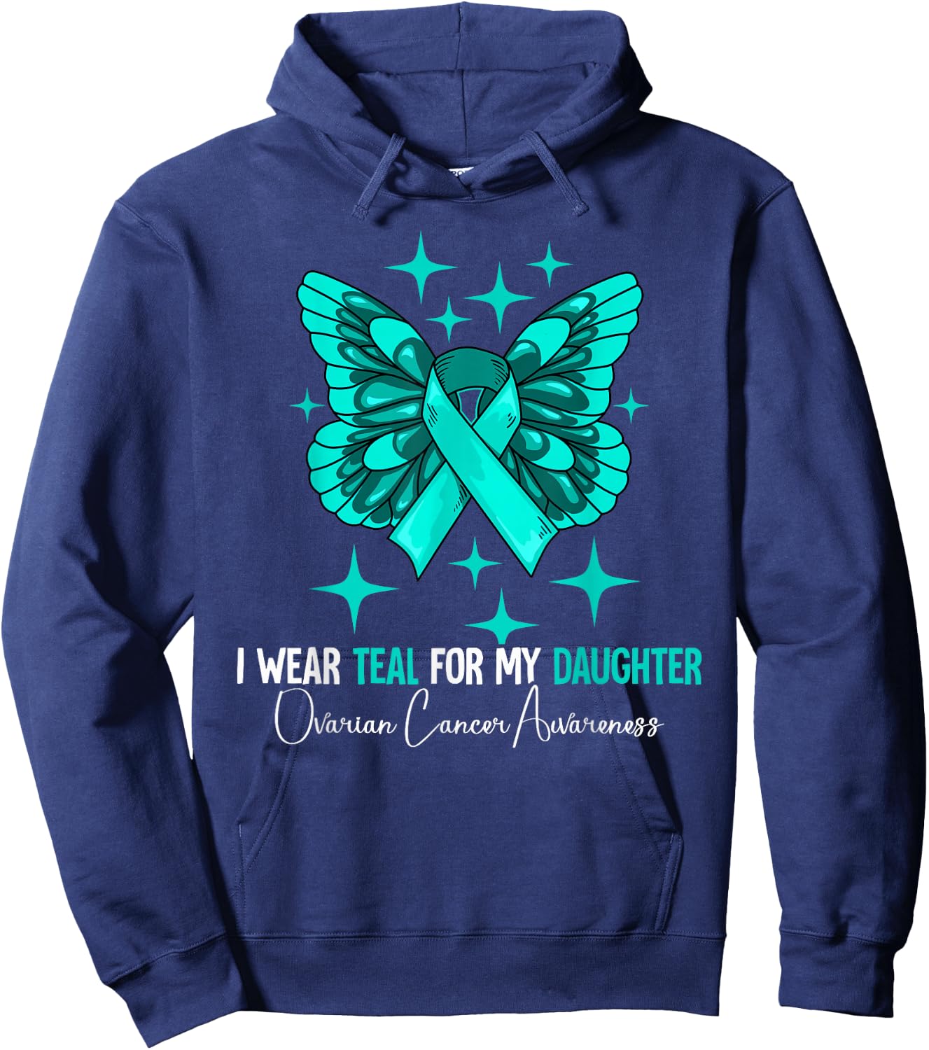 I Wear Teal For My Daughter Ovarian Cancer Awareness Hoodie - Hoodie | Navy