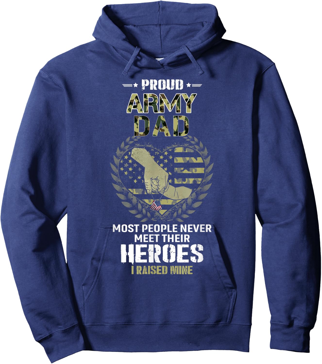 Proud Army Dad I Raised My Heroes Camouflage Graphics Army Hoodie - Hoodie | Navy