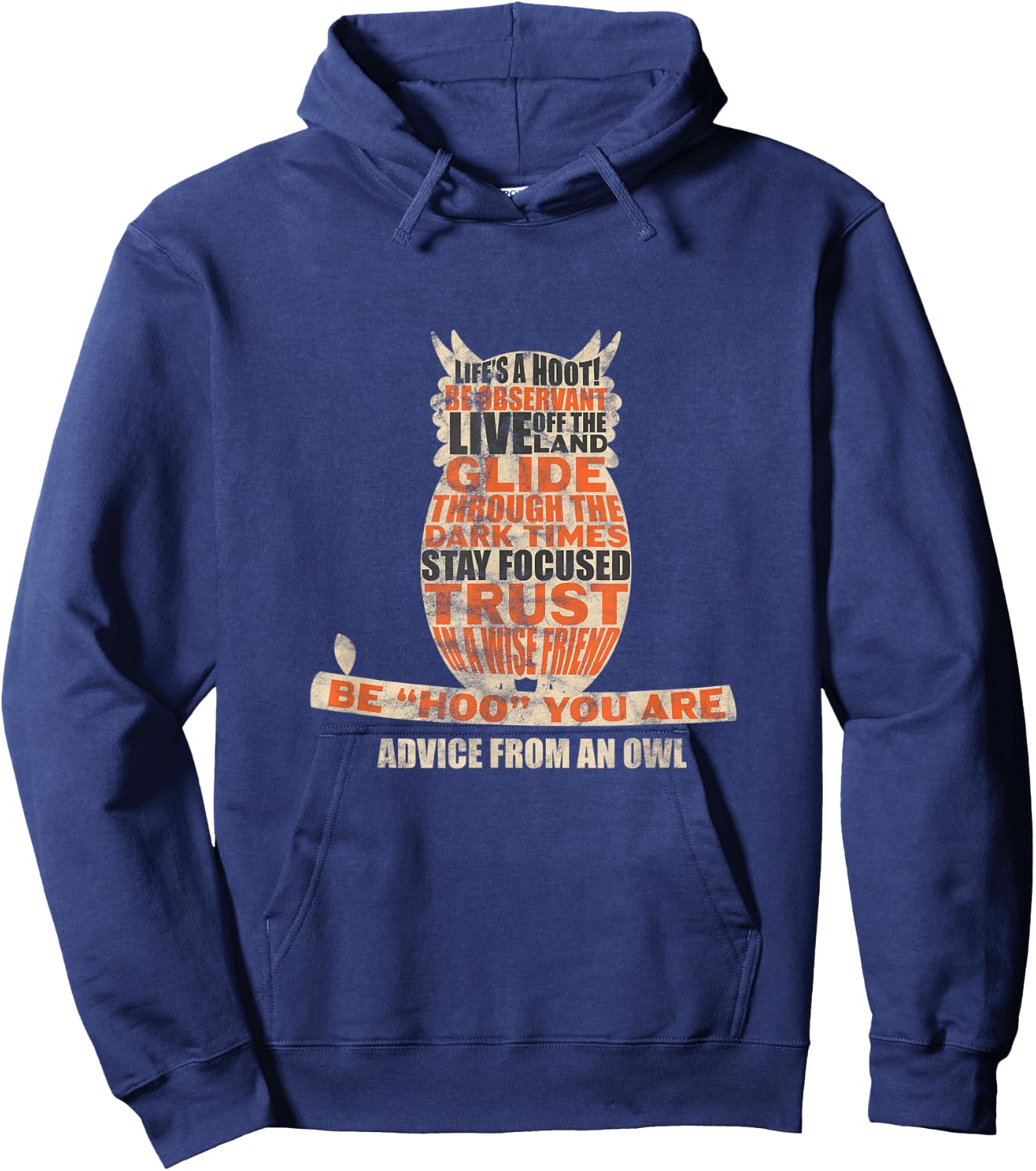 Owl Nocturnal Bird Life's A Hoot! Be Hoo You Are Distressed Hoodie - Hoodie | Navy