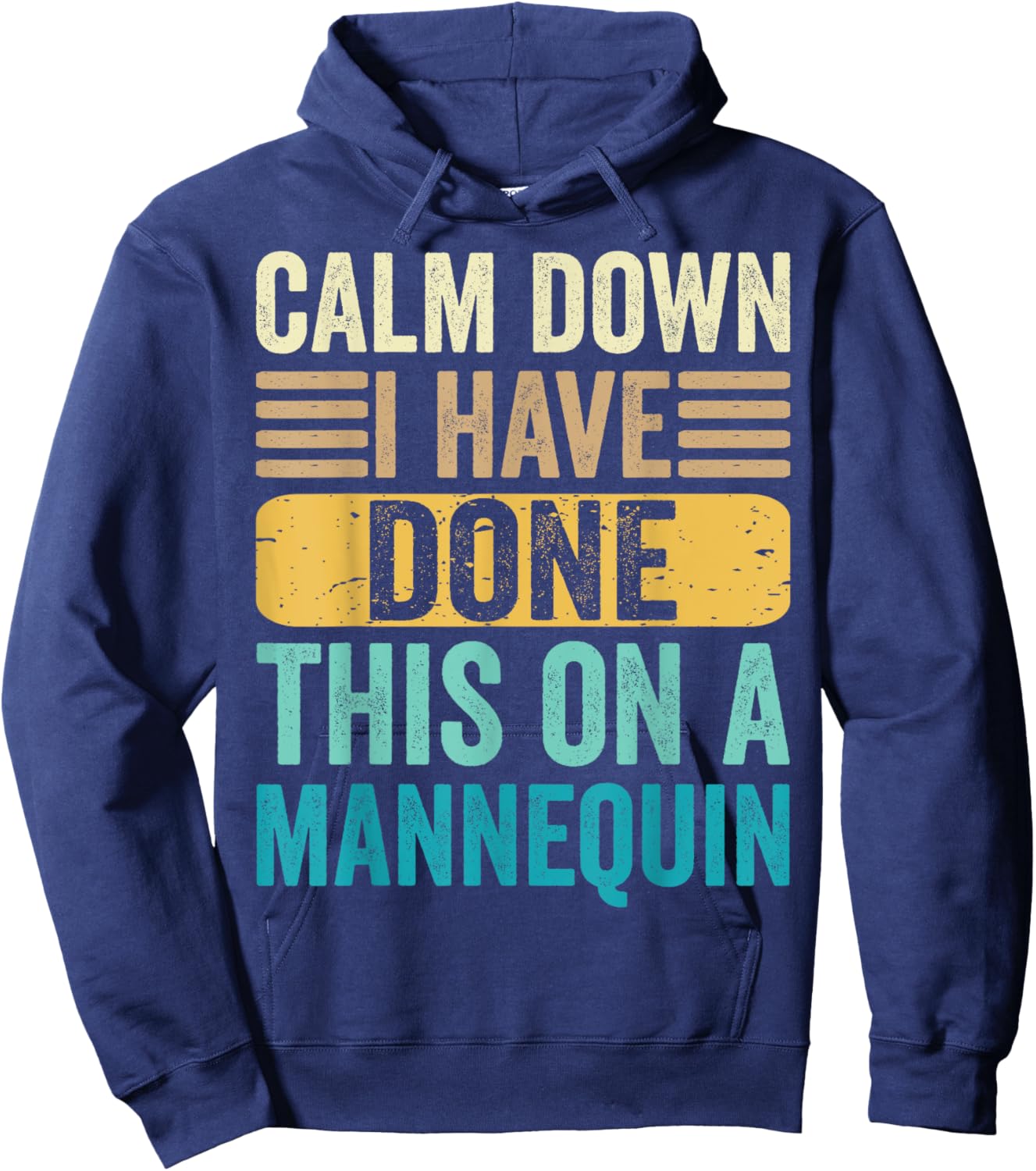 Calm Down I've Done This On A Mannequin Medical Nurse Funny Hoodie - Hoodie | Navy