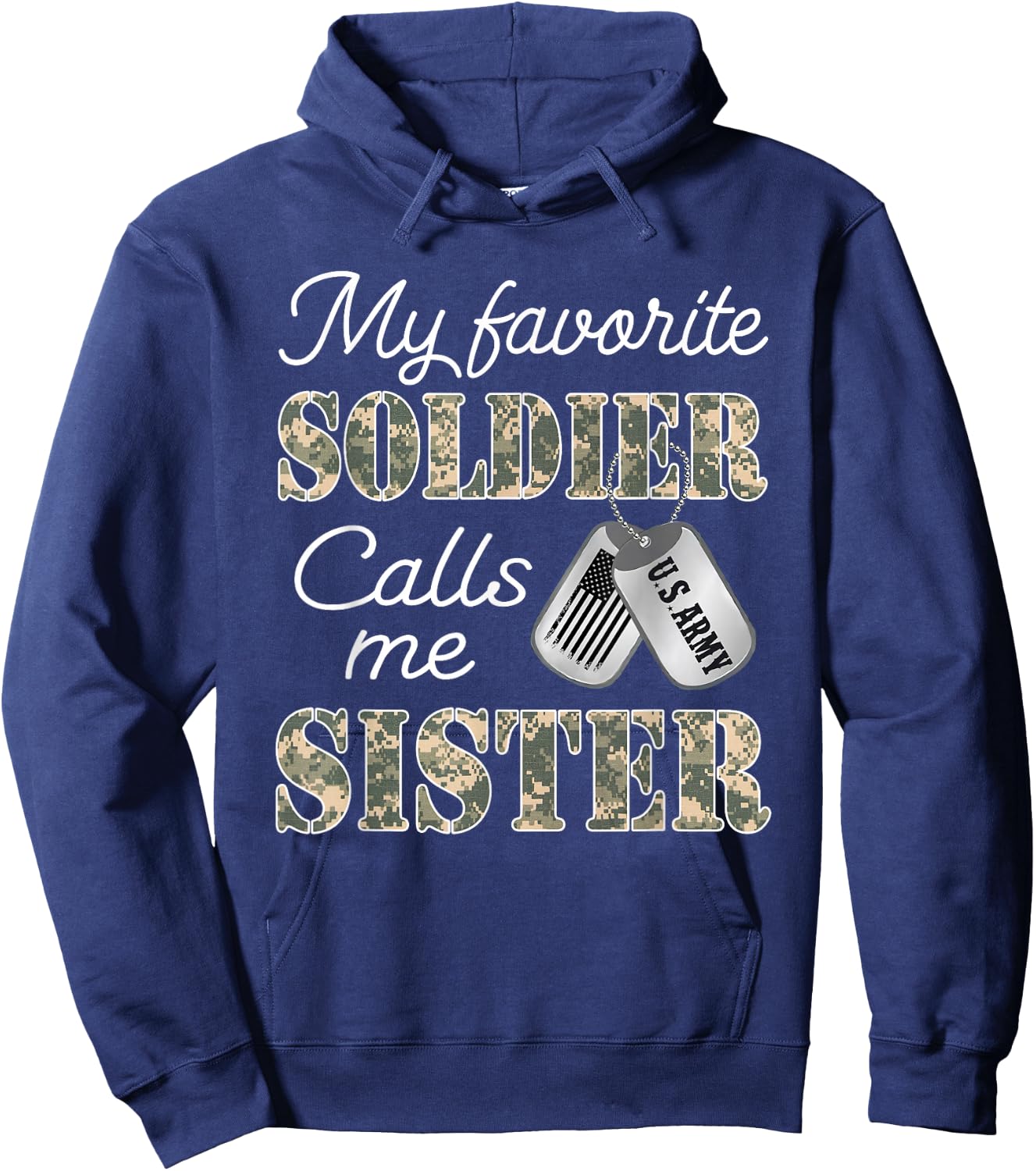 My Favorite Soldier Calls Me Sister Proud US Army Family Hoodie - Hoodie | Navy