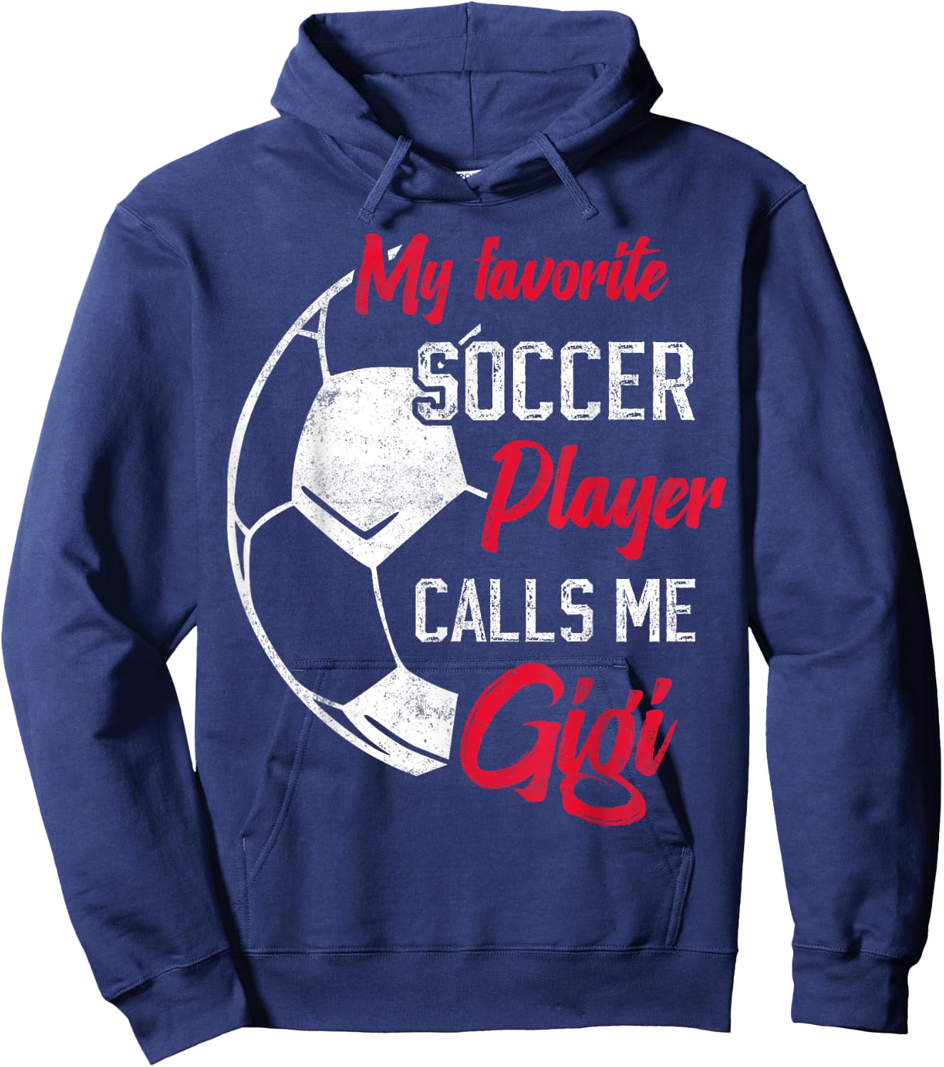 my favorite Soccer player calls me gigi funny grandma Hoodie - Hoodie | Navy