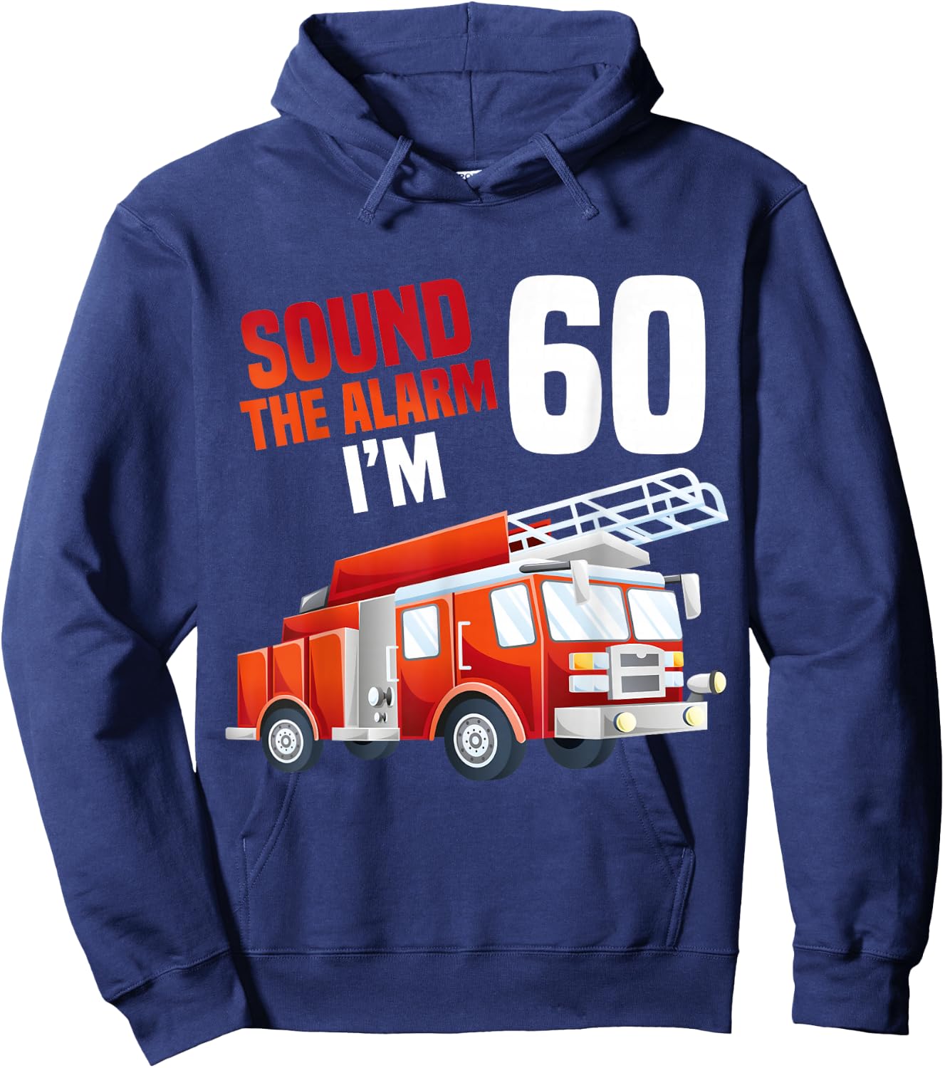 Fire Truck 60th Birthday Firefighter Theme 60 Year Old Hoodie - Hoodie | Navy