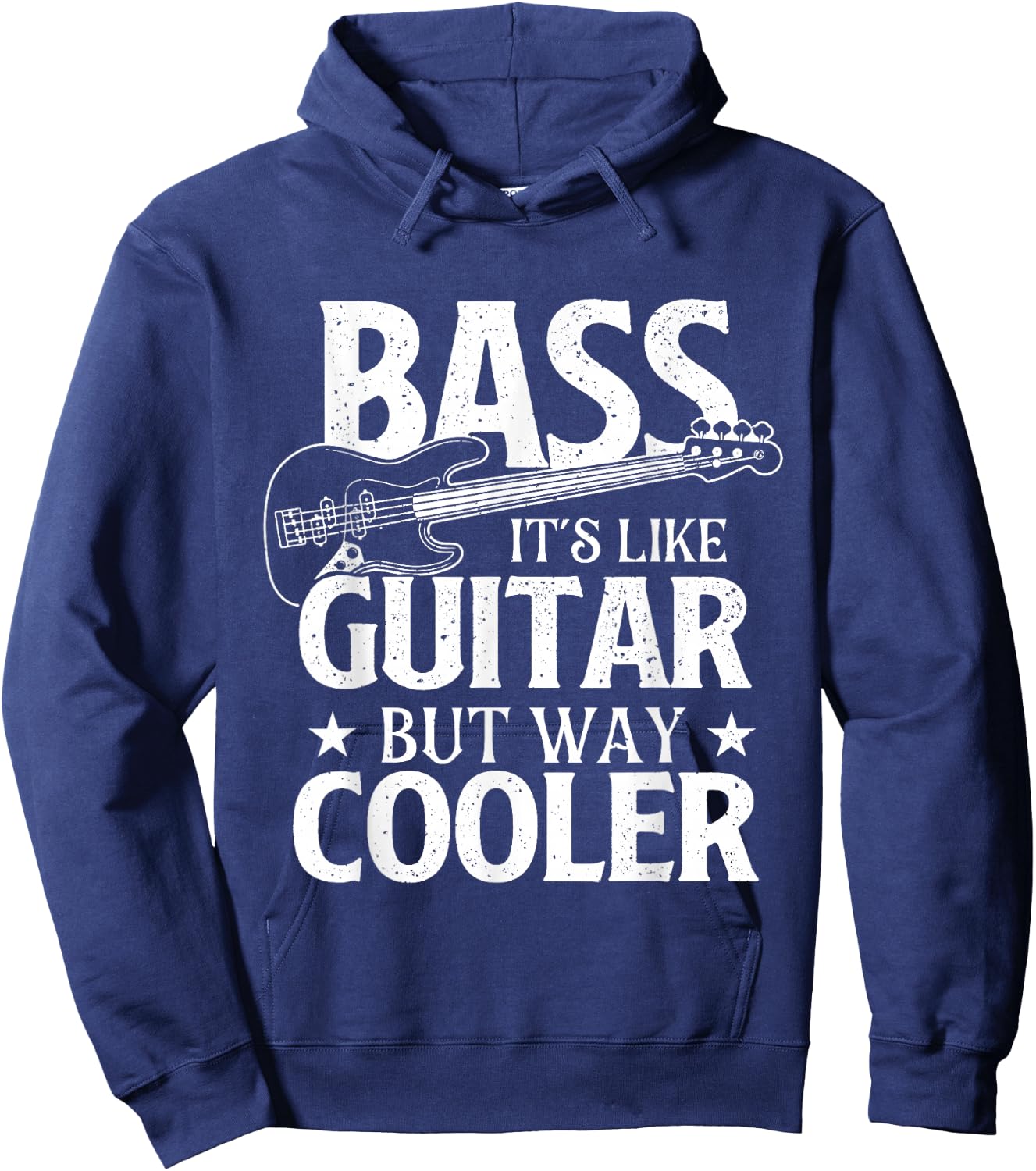Bass It's Like Guitar But Way Cooler - Bassist Bass Guitar Hoodie - Hoodie | Navy