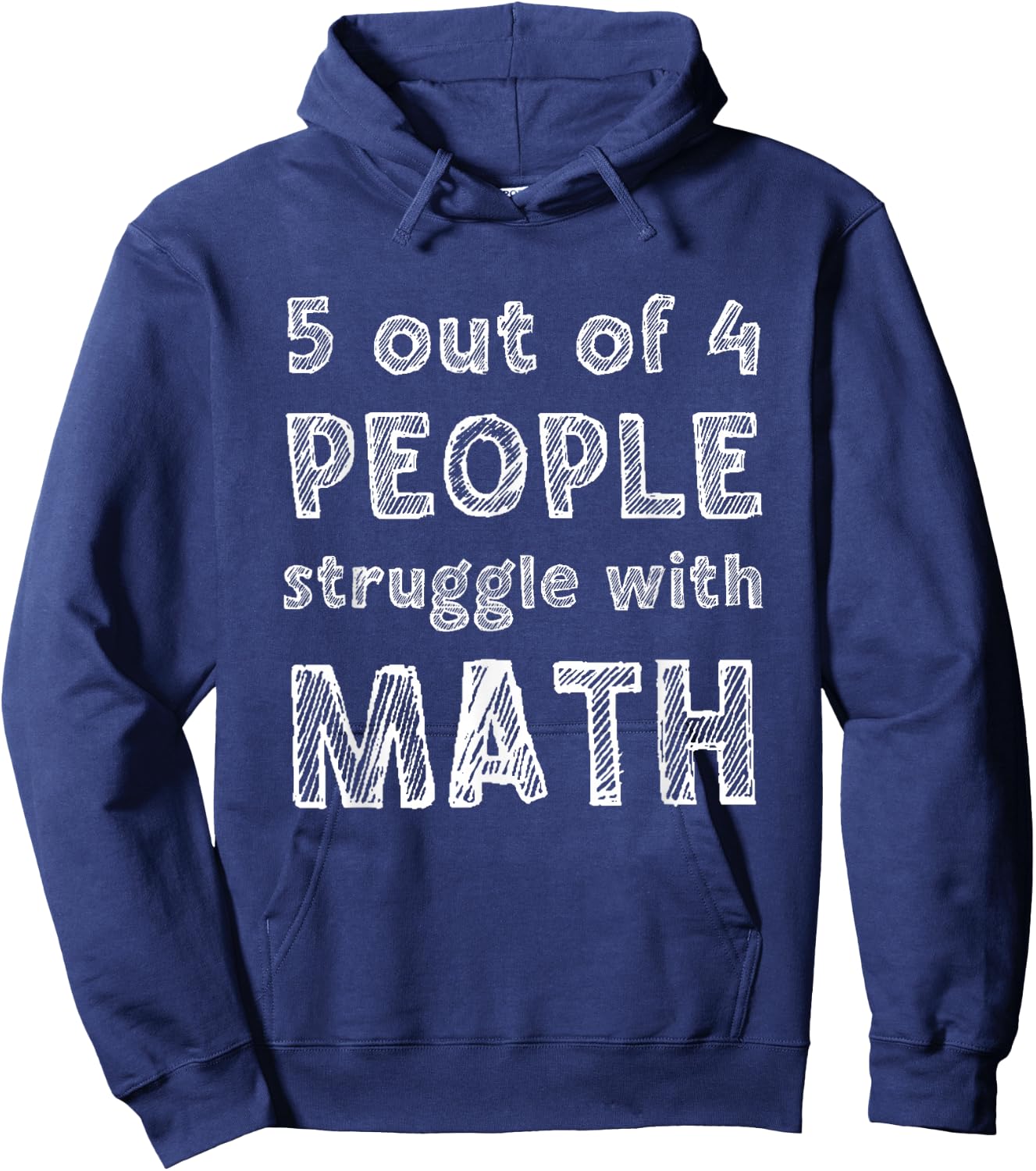 5 Out Of 4 People Struggle With Math Funny School Teacher Hoodie - Hoodie | Navy