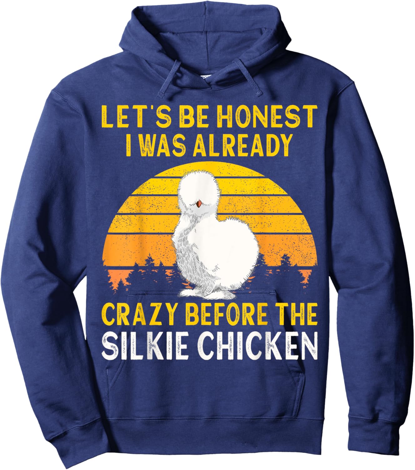 Silkie Chicken I Was Crazy Before The Chinese Silk Chicken Hoodie - Hoodie | Navy
