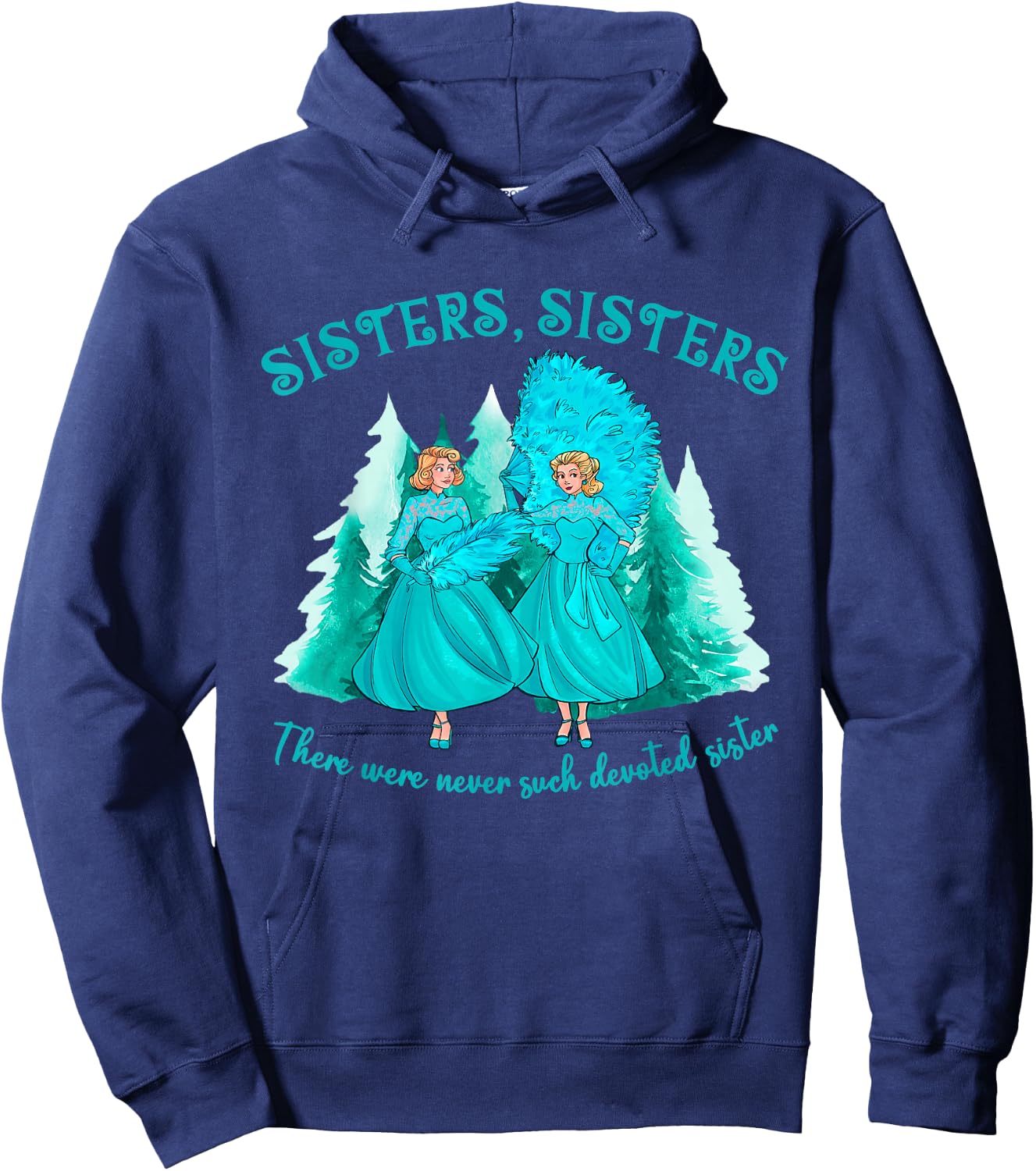Sisters Sisters There Were Never Such Devoted Sister Xmas Hoodie - Hoodie | Navy