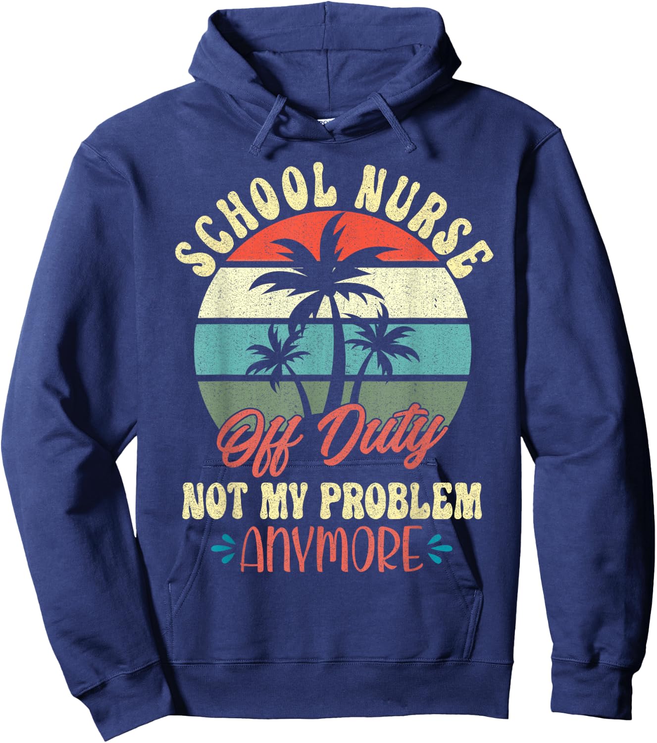Retirement Gifts Cute Vacation Top for Off Duty School Nurse Hoodie - Hoodie | Navy