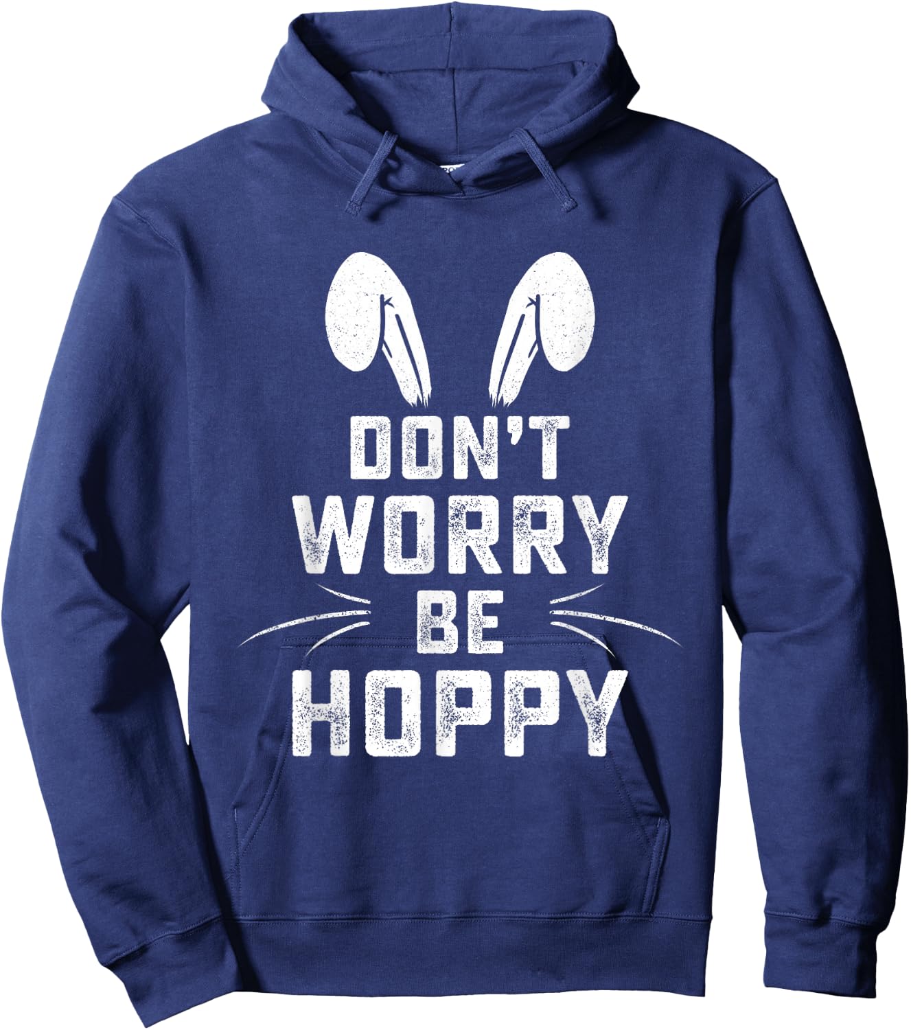 Don't Worry Be Hoppy Funny Easter Bunny Hoodie - Hoodie | Navy