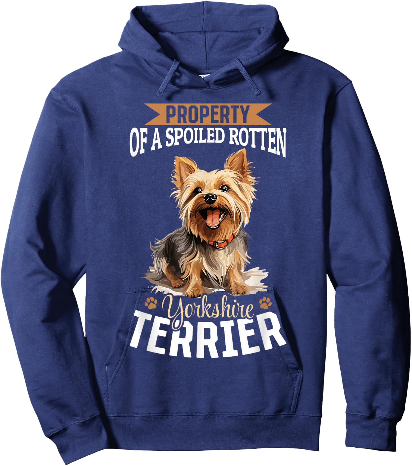Dog Yorkie - Property of a spoiled rotten Yorkshire Terrier Hoodie - Hoodie | Navy