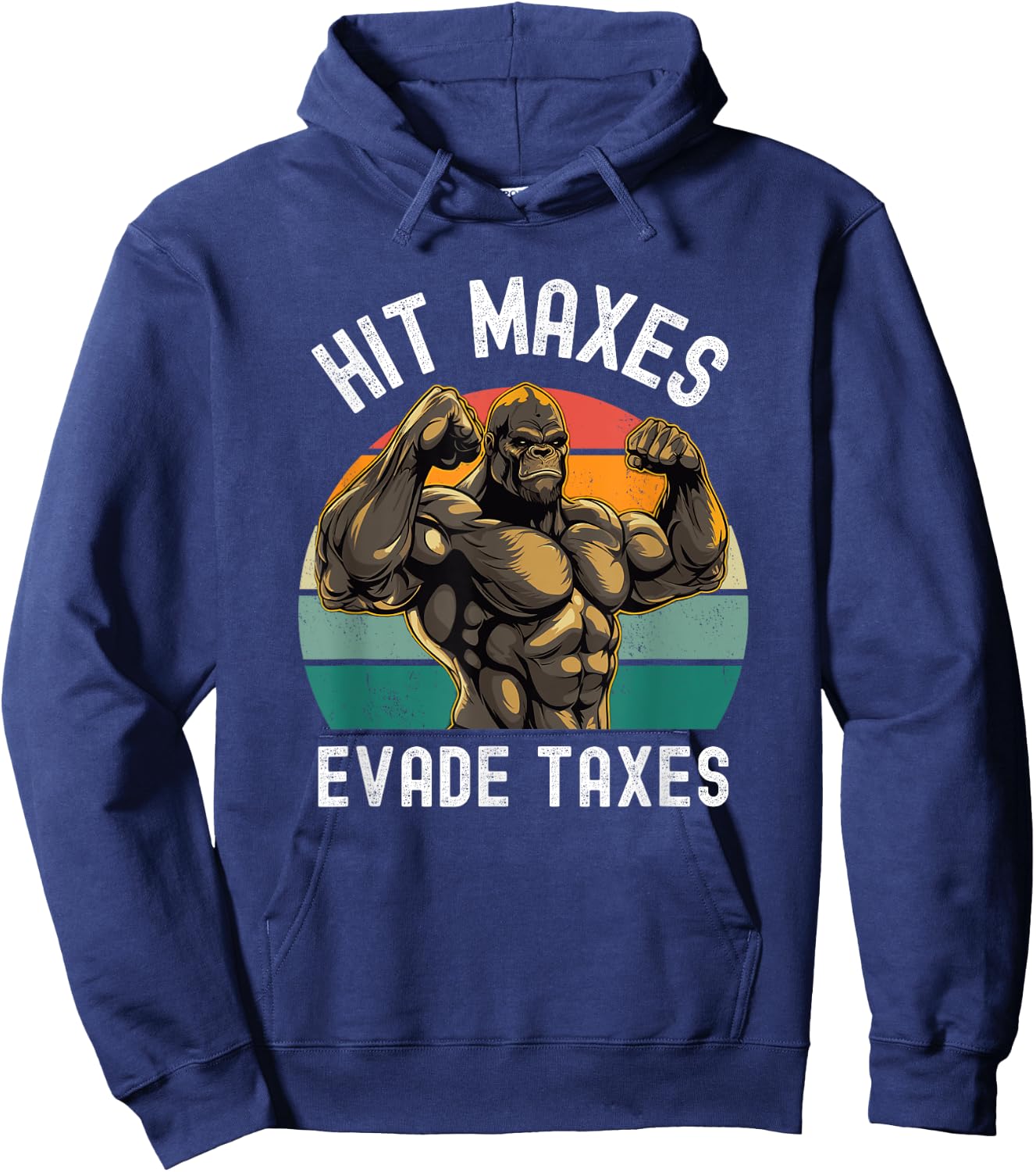 Hit Maxes Evade Taxes Funny Gym Bodybuilding Lifting Workout Hoodie - Hoodie | Navy