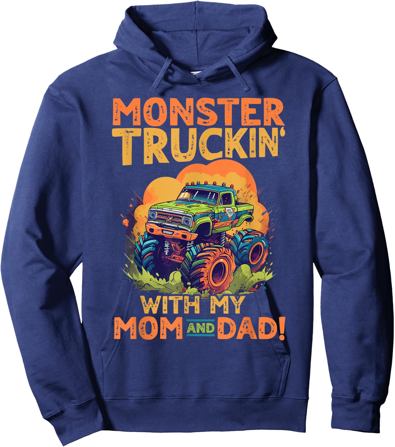 Monster Truck Toddler Monster truckin with my mom and dad Hoodie - Hoodie | Navy