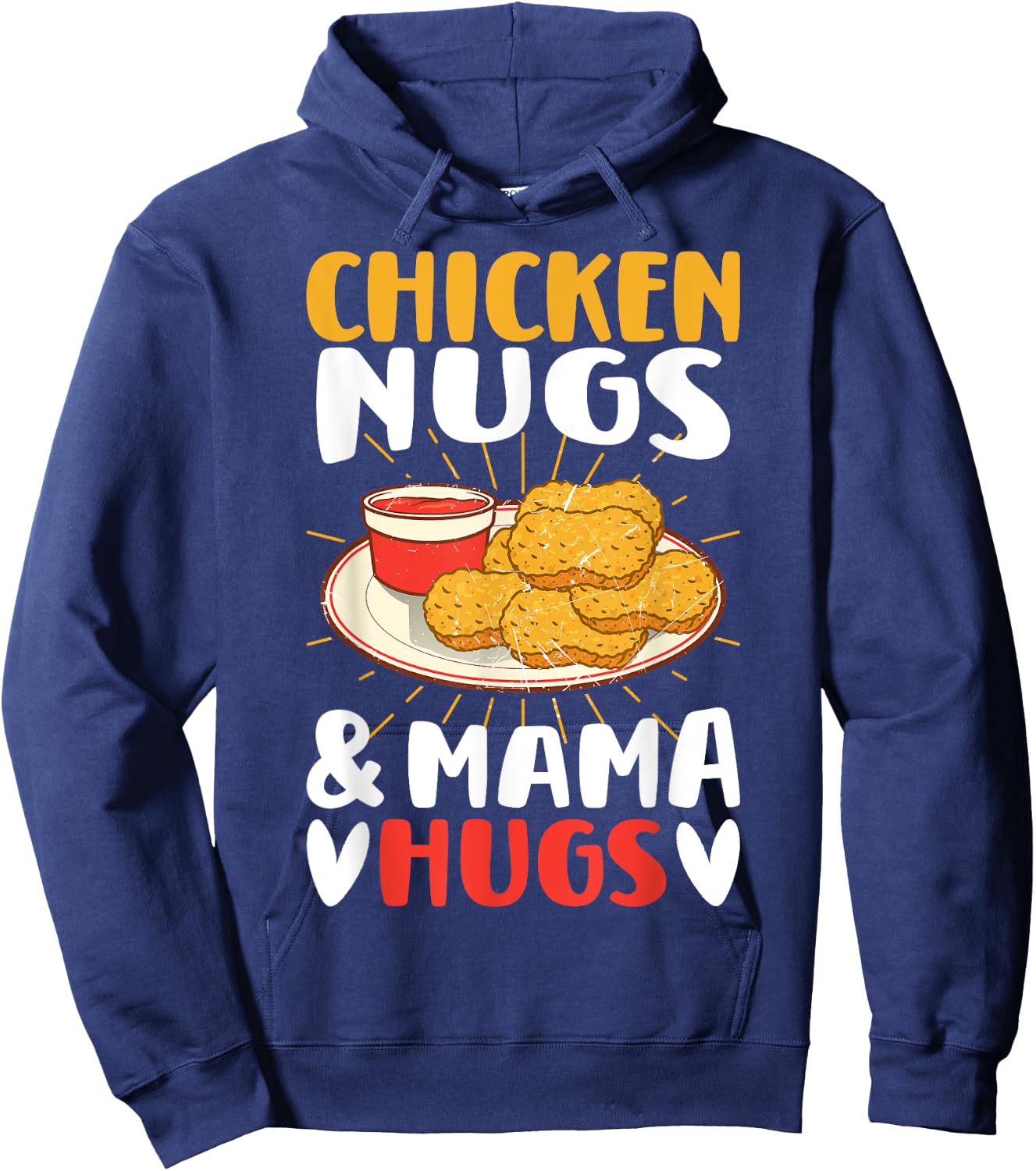 Chicken Nugs and Mama Hugs Toddler for Chicken Nugget Lover Hoodie - Hoodie | Navy