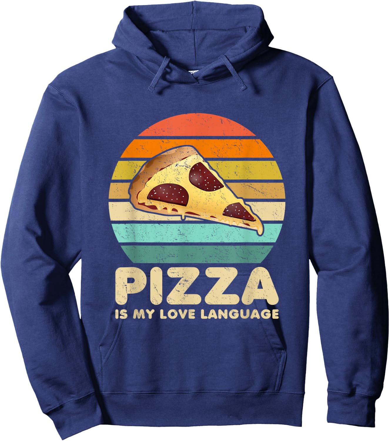 Pizza Is My Love Language Funny Saying Pizza Lovers Foodies Hoodie - Hoodie | Navy