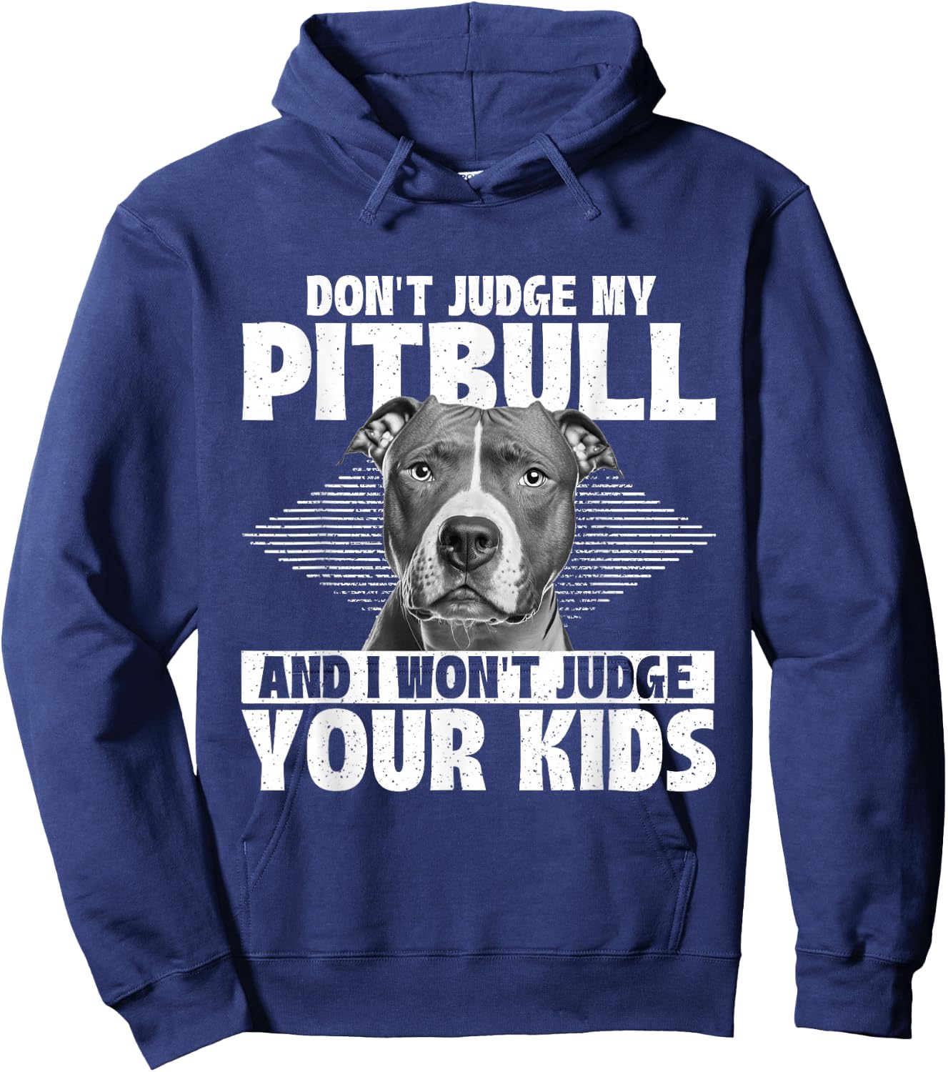 Don't Judge My Pitbull And I Won't Judge Your Kids Hoodie - Hoodie | Navy
