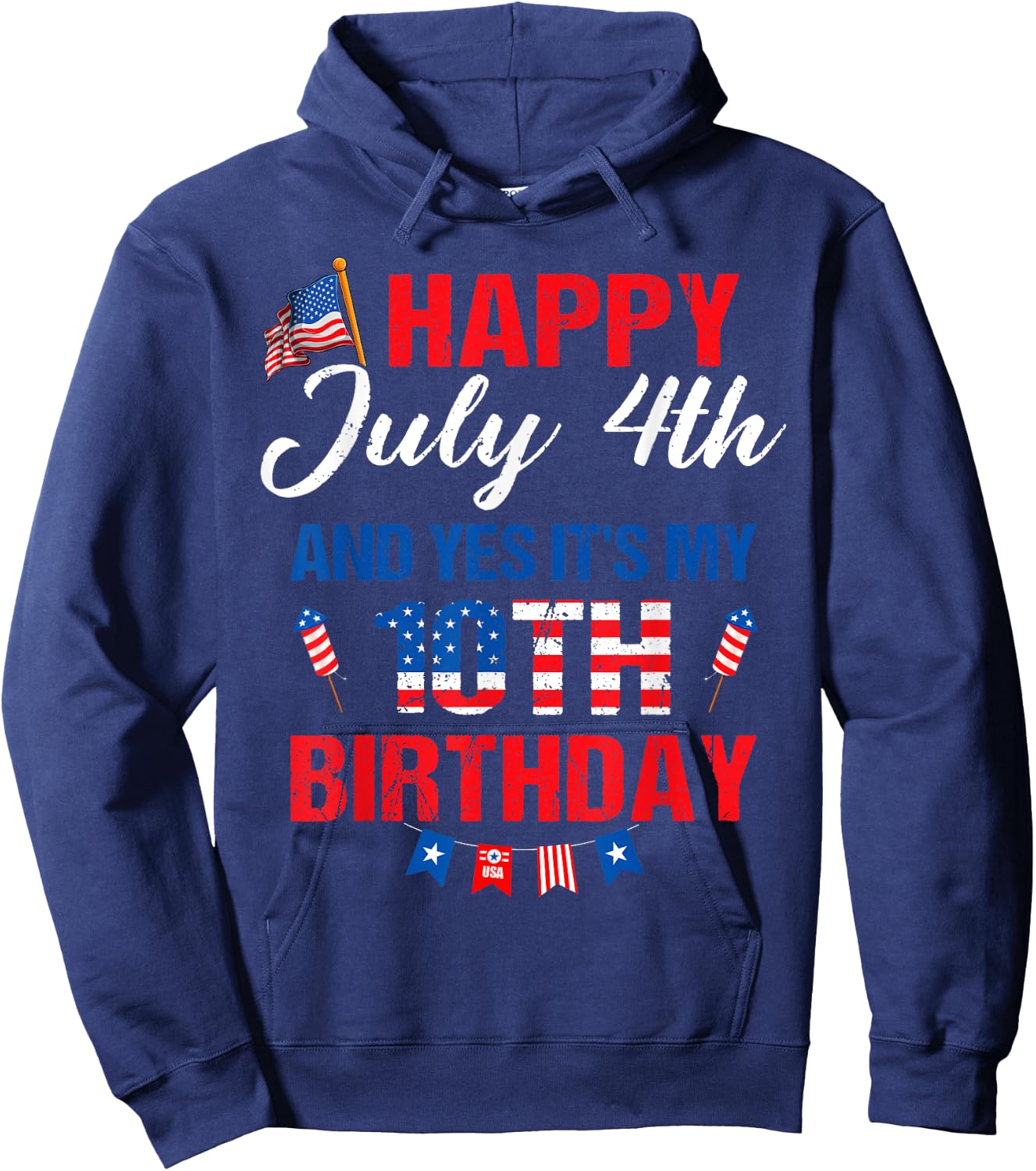 Happy July 4th & Yes It's My 10th Birthday 10 Years Old Hoodie - Hoodie | Navy