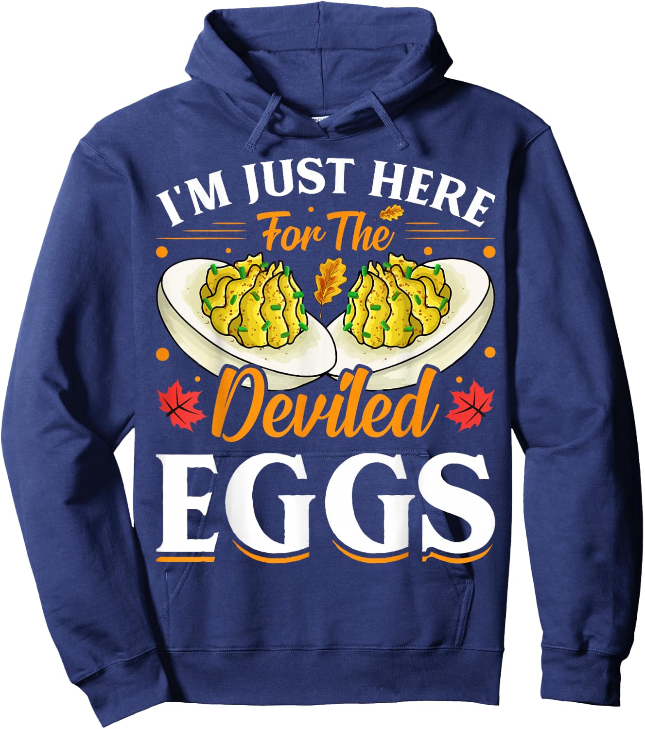 I'm Just Here for The Deviled Eggs Hoodie - Hoodie | Navy
