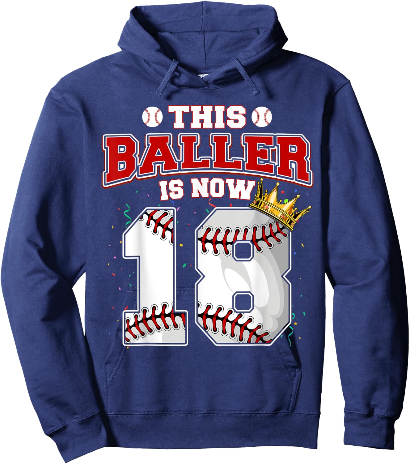 This Baseball Baller Is Now 18 Years Old Happy My Birthday Hoodie - Hoodie | Navy