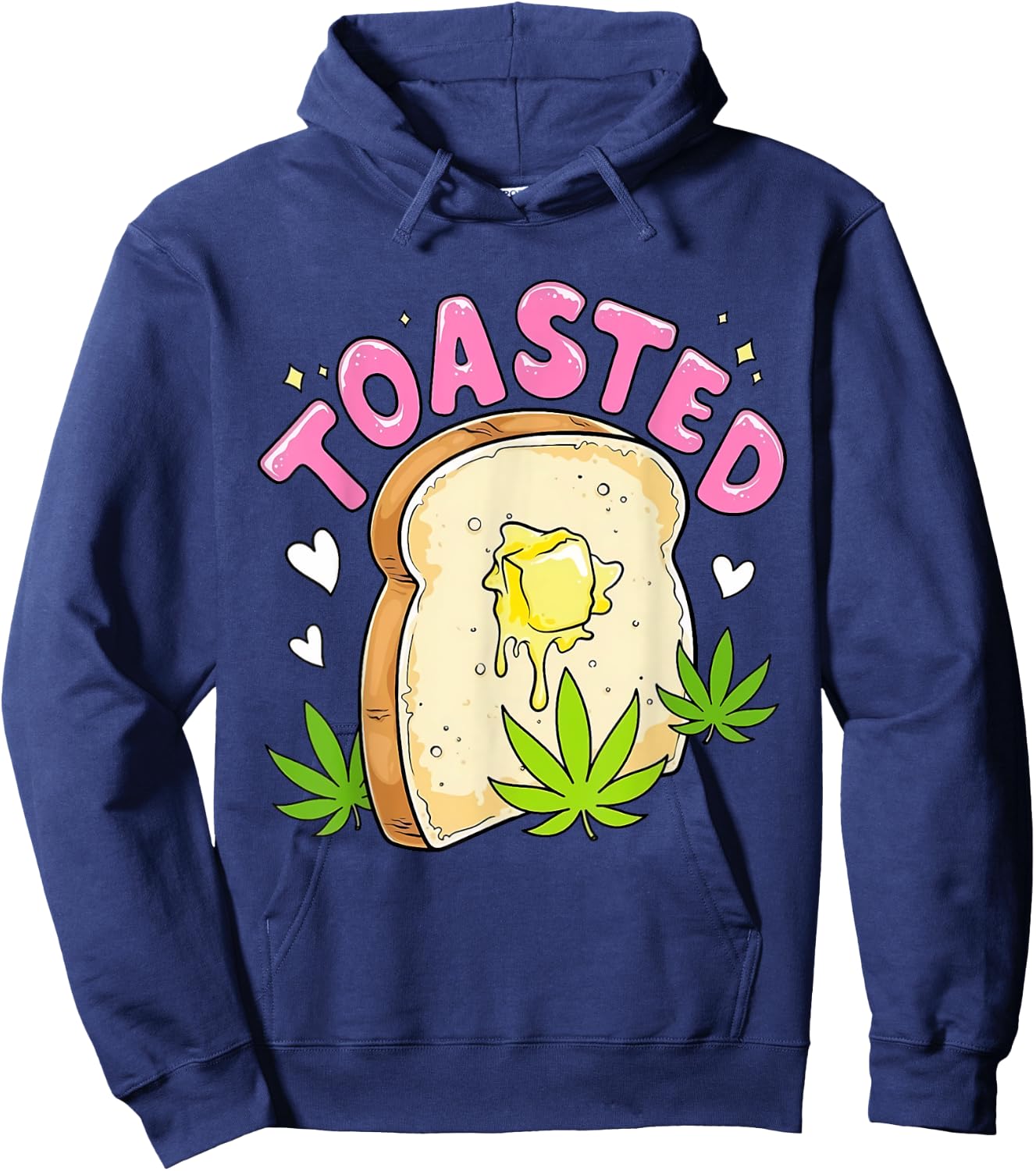 Fuckin' Toasted Marijuana Cannabis 420 Weed/Pot Stoner Hoodie - Hoodie | Navy