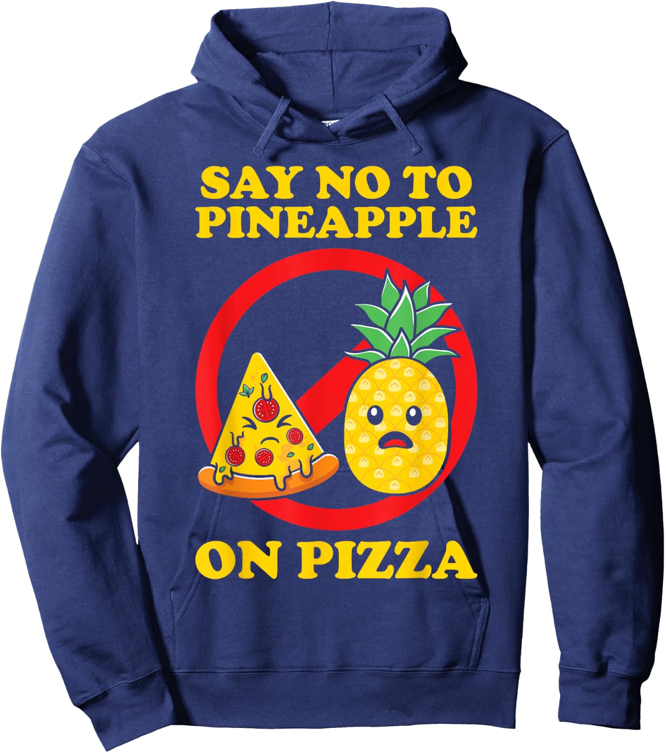 Silly, Say No to Pineapple on Pizza Hoodie - Hoodie | Navy