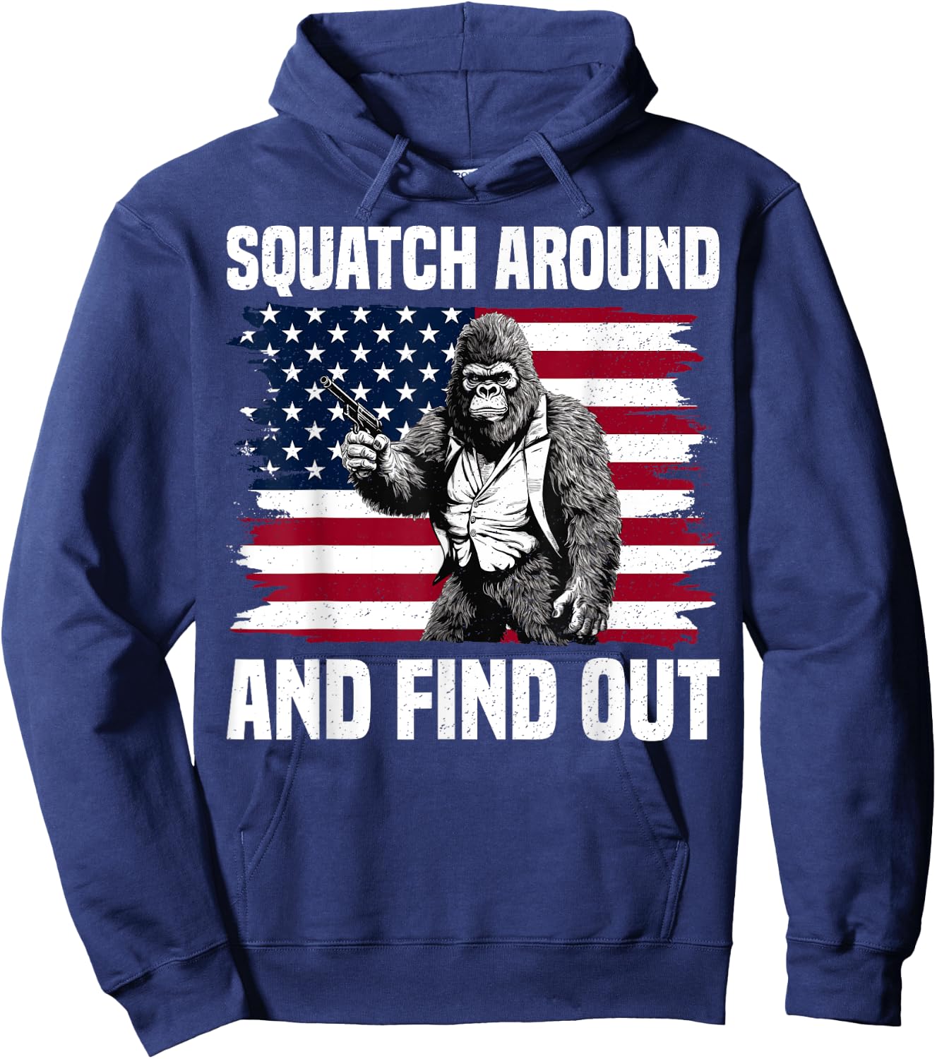 Squatch Around And Find Out Bigfoot With Gun American Flag Hoodie - Hoodie | Navy