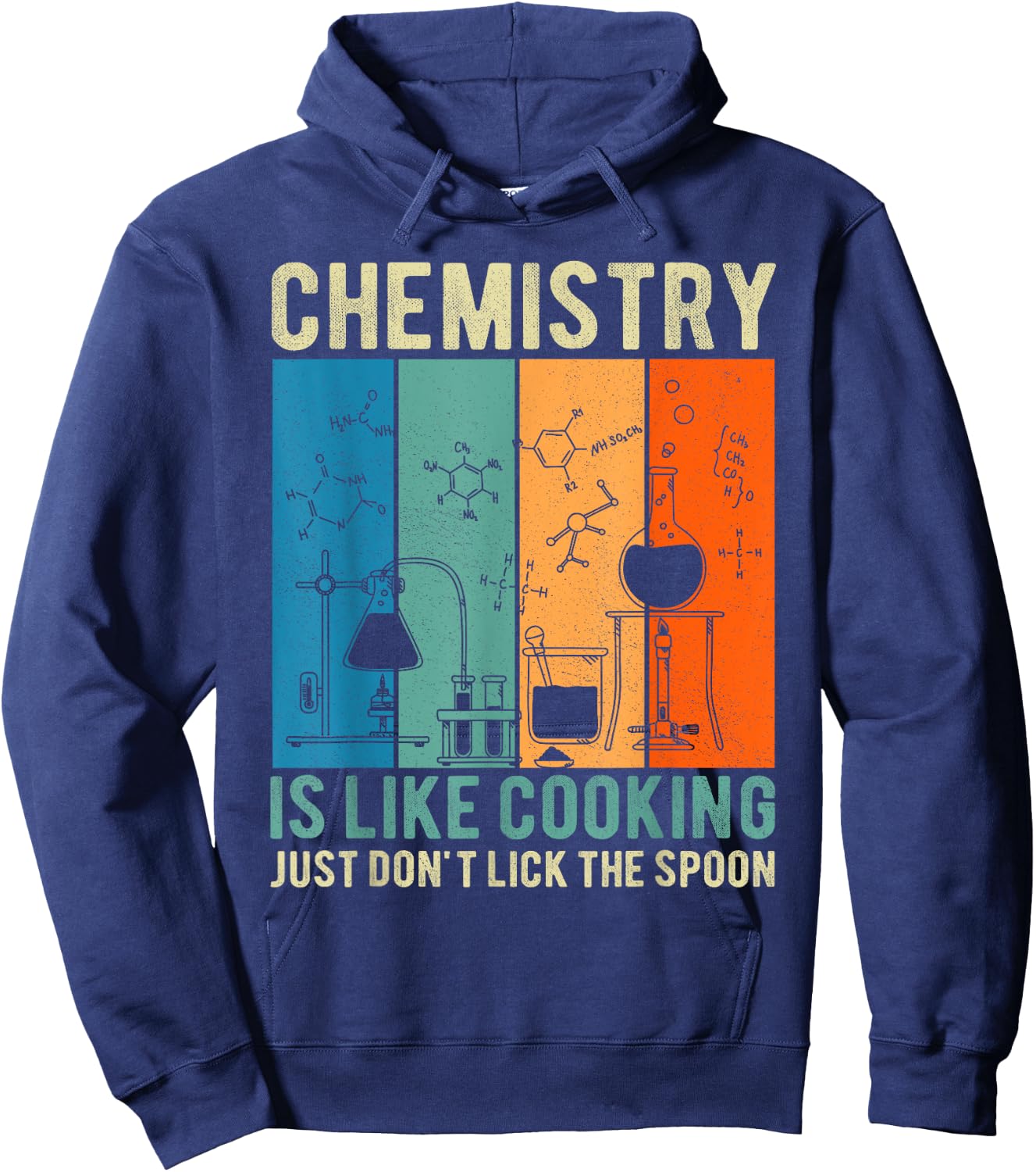 Science Chemistry Is Like Cooking Just Don't Lick The Spoon Hoodie - Hoodie | Navy