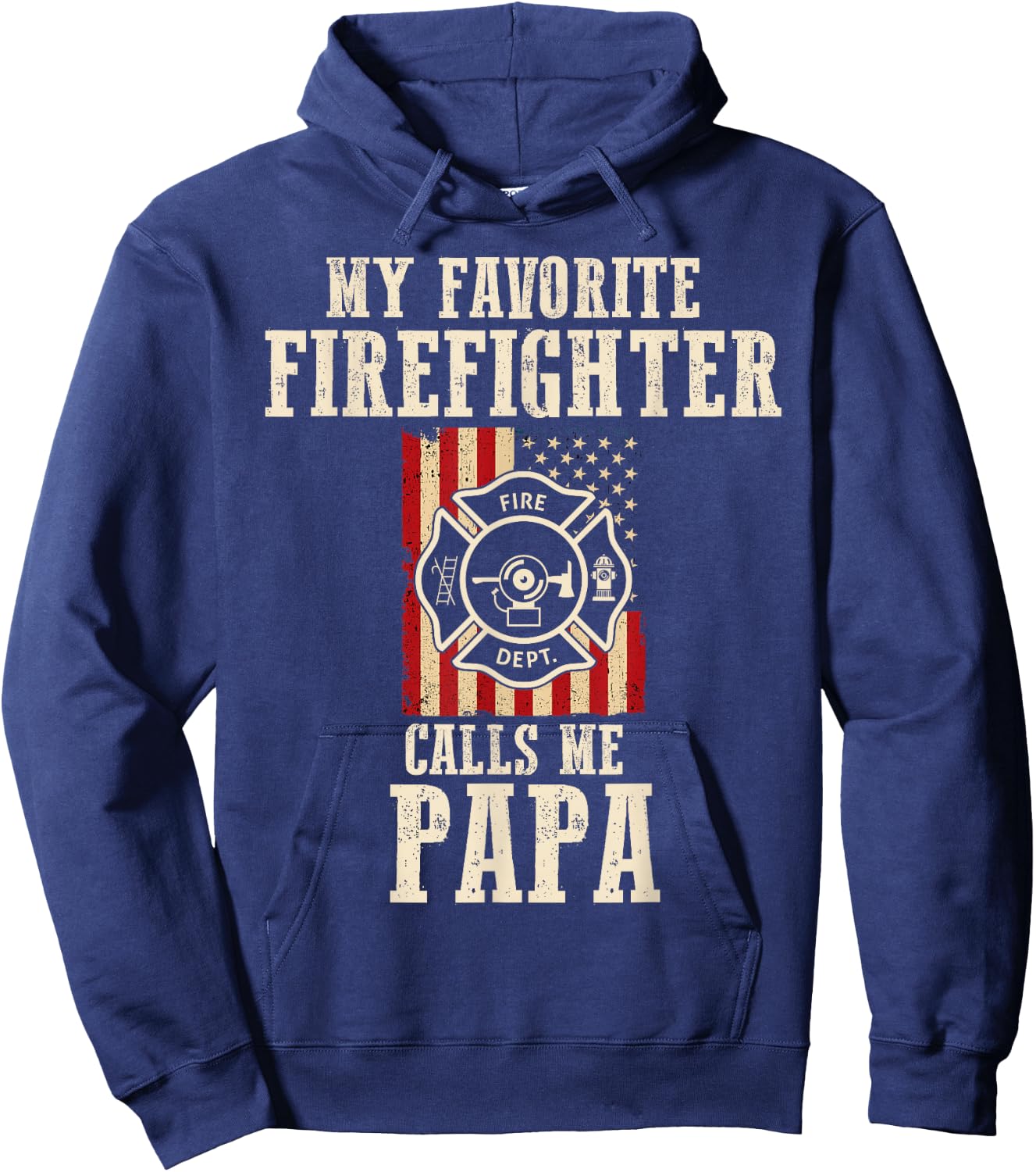My Favorite Firefighter Calls Me Papa USA American Flag Hoodie - Hoodie | Navy