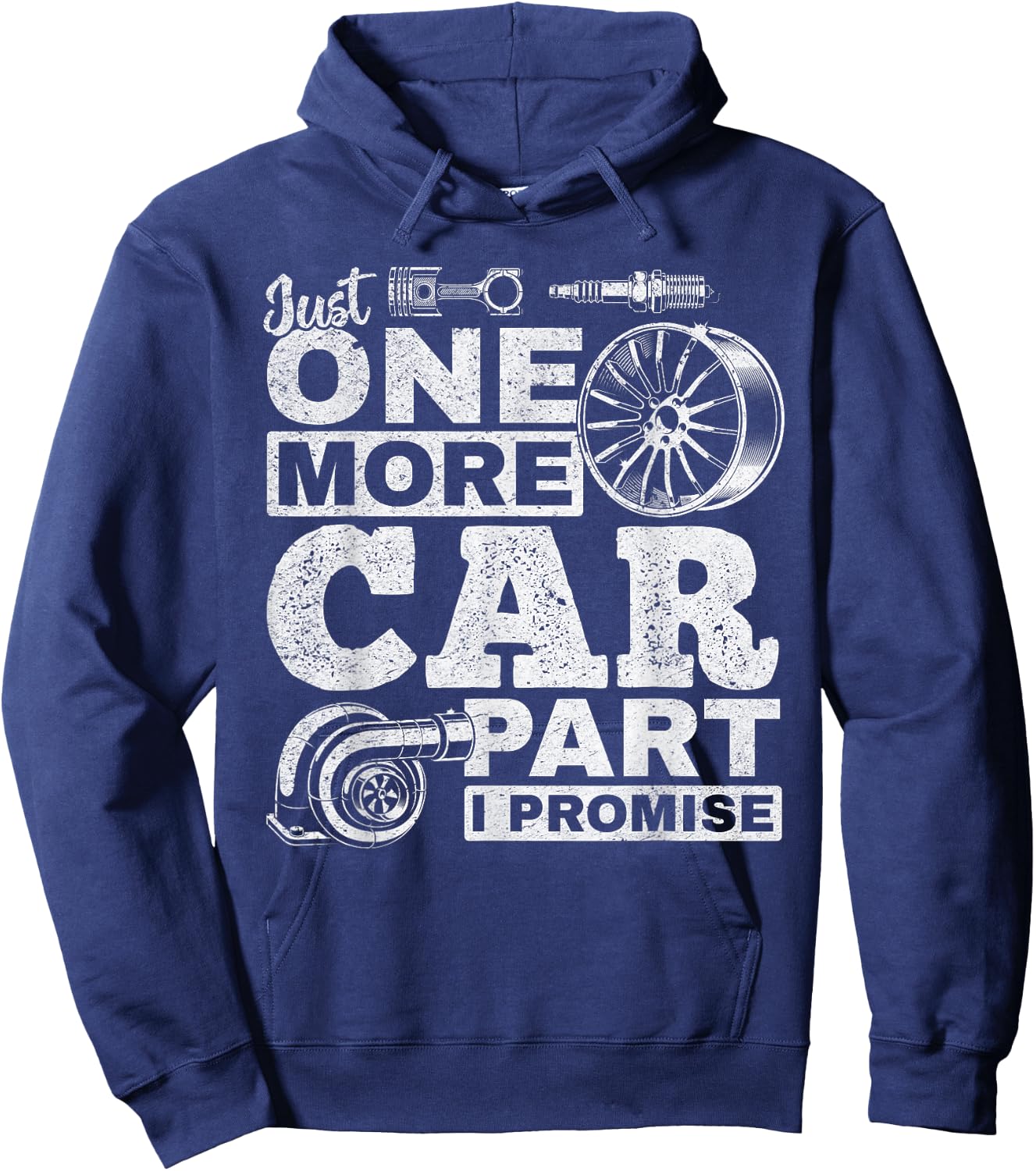 Just One More Car Part I Promise - Car Mechanic Funny Hoodie - Hoodie | Navy