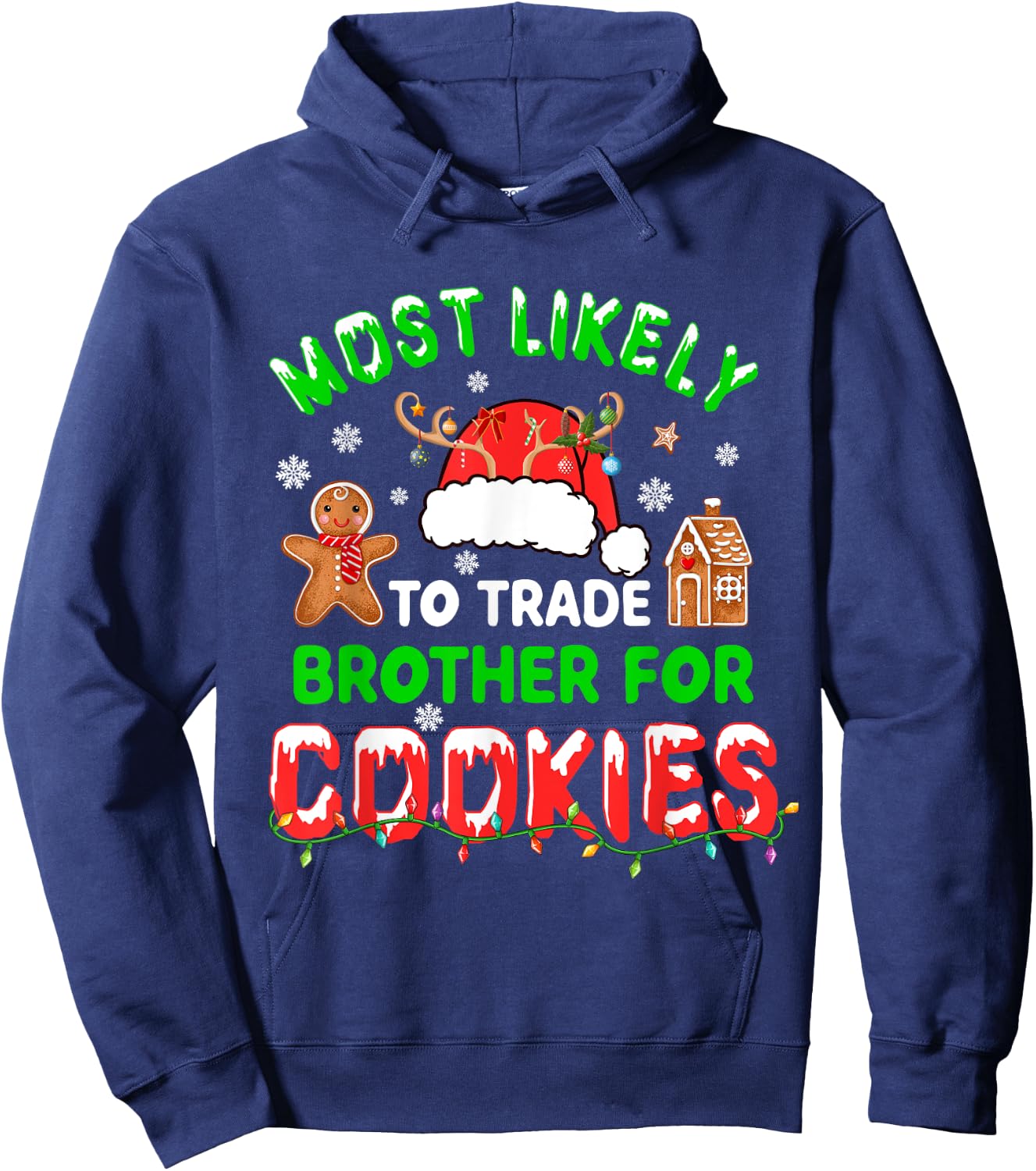 Most Likely To Trade Brother For Cookies Xmas Santa Cookies Hoodie - Hoodie | Navy