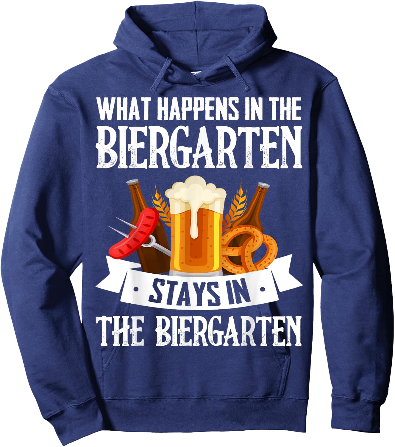 What Happens In The Biergarten Stays In The Biergarten Hoodie - Hoodie | Navy