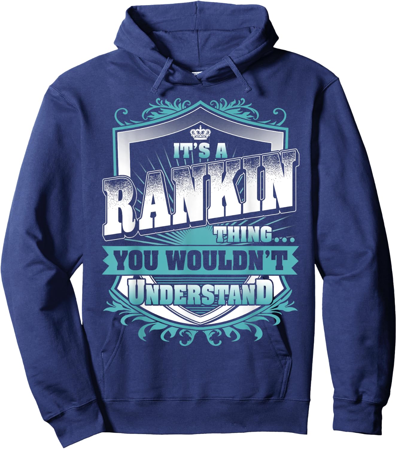 It's A RANKIN Thing You Wouldn't Understand Name Vintage Hoodie - Hoodie | Navy