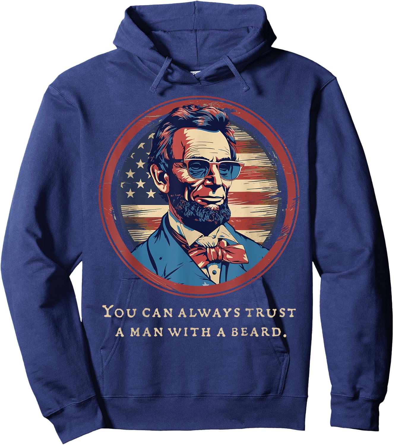 Abraham Lincoln Beard Quote USA America July Patriotic Women Men Hoodie - Hoodie | Navy