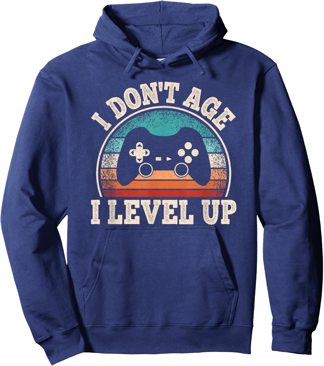 I Don't Age I Level Up Video Game Funny Gamer Birthday Hoodie - Hoodie | Navy