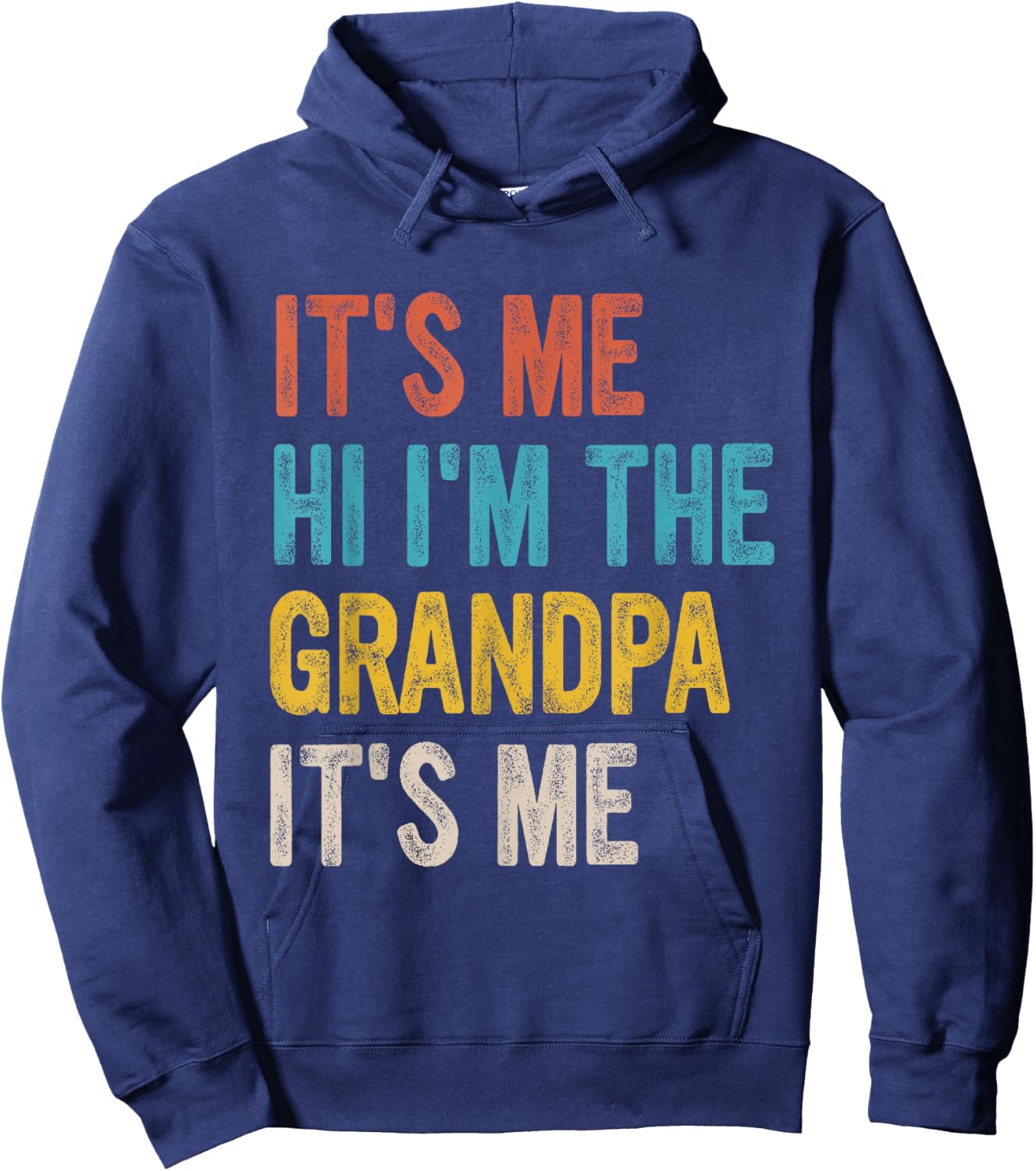 Its Me Hi Im The Grandpa Its Me Hoodie - Hoodie | Navy