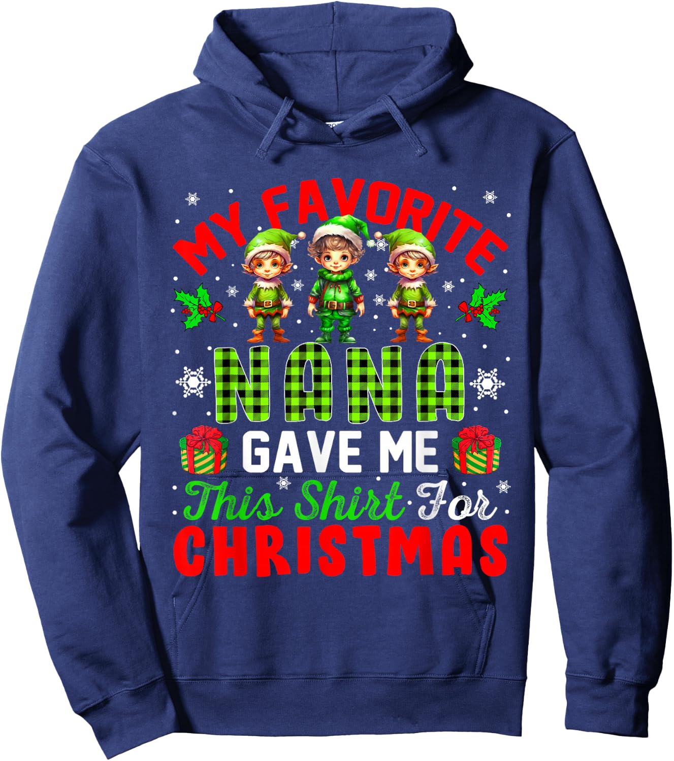 My Favorite Nana Gave Me This Shirt For Christmas Elf Hoodie - Hoodie | Navy