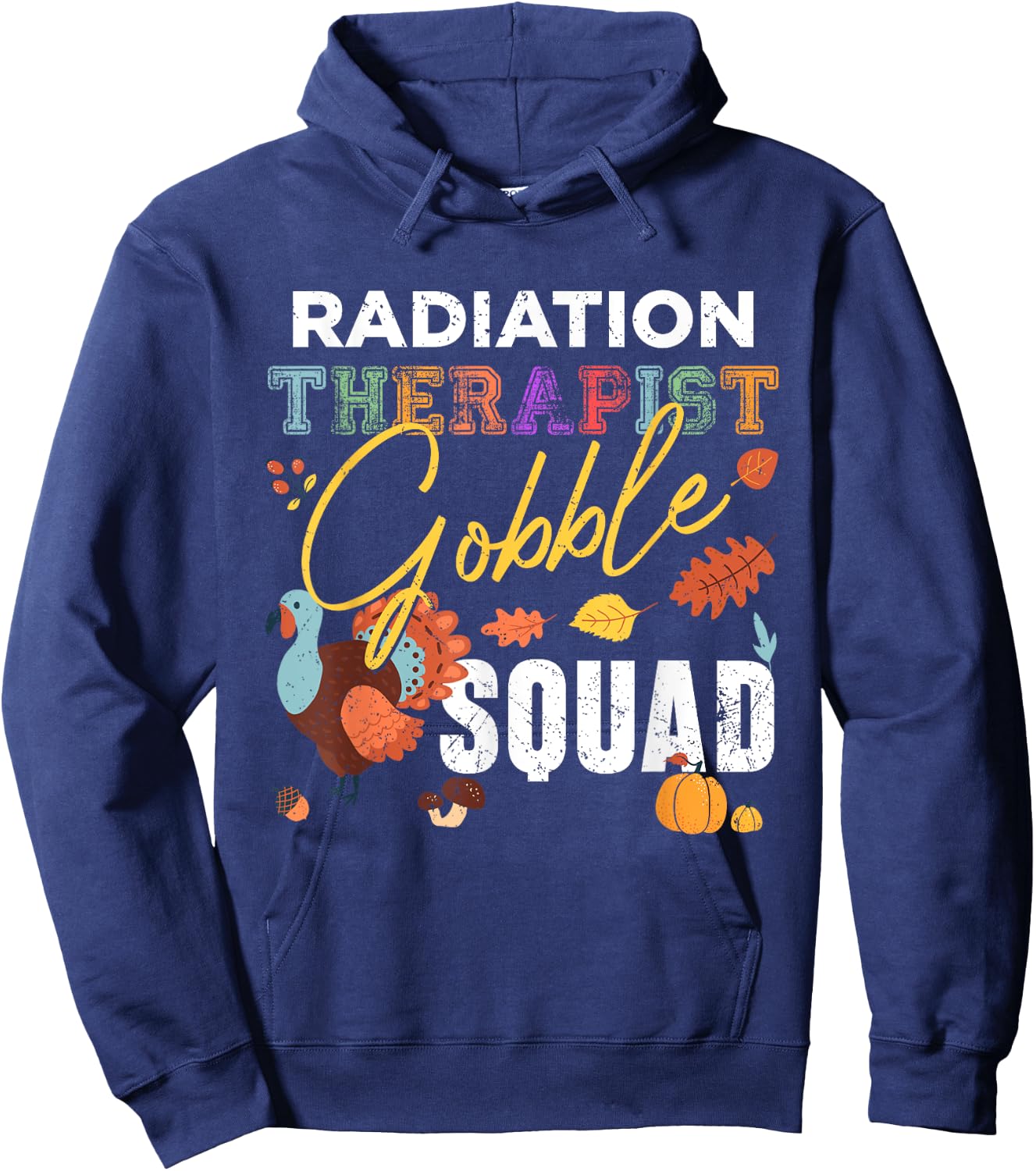 Radiation Therapist Gobble Squad Thanksgiving Matching Hoodie - Hoodie | Navy