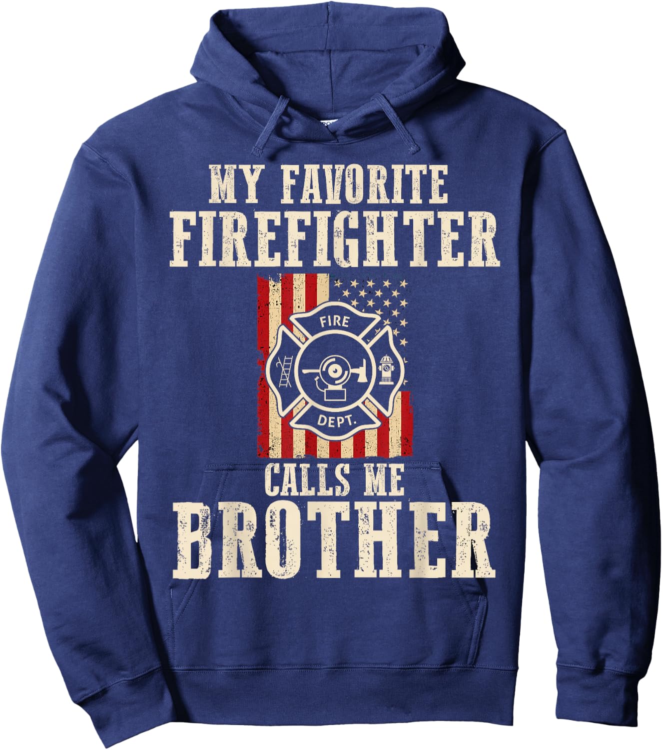 My Favorite Firefighter Calls Me Brother USA American Flag Hoodie - Hoodie | Navy