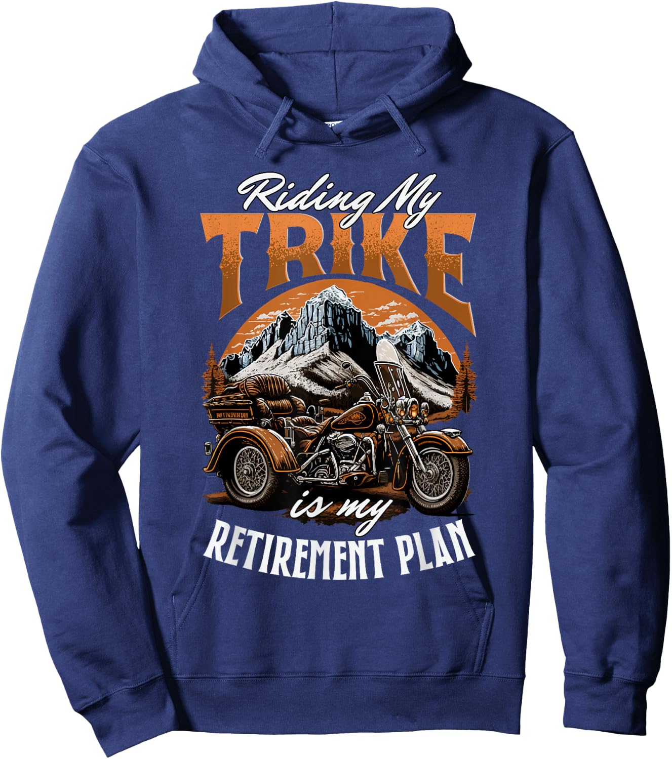 Riding My Trike Is My Retirement Plan Trike Lover Hoodie - Hoodie | Navy