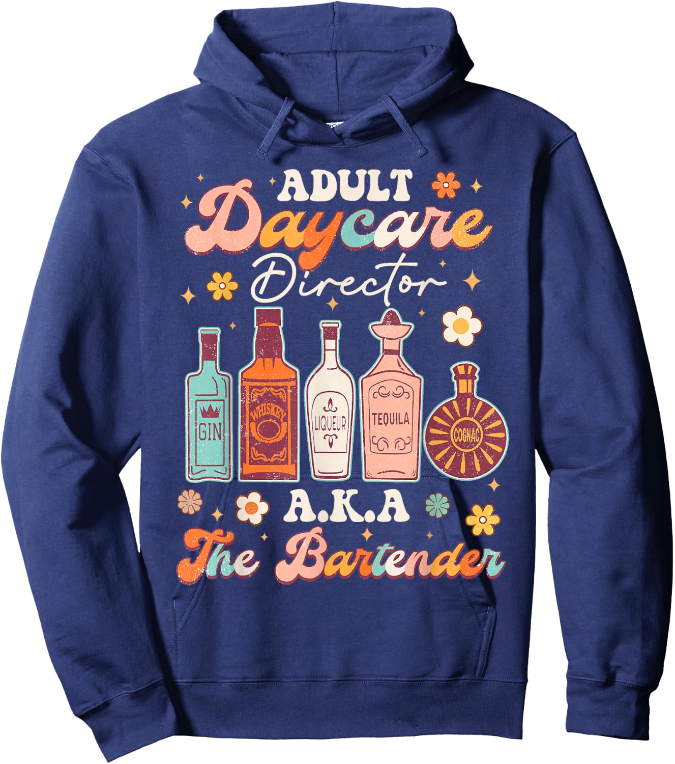 Adult Daycare Director A.K.A The Bartender Funny Bartender Hoodie - Hoodie | Navy