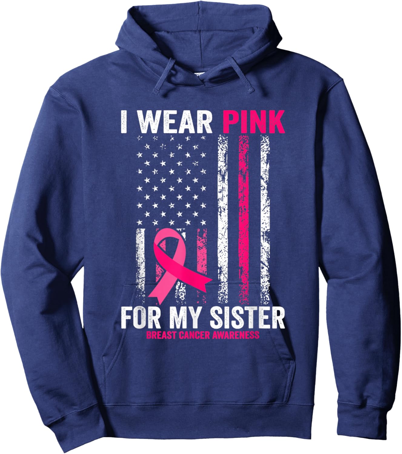 I Wear Pink for My Sister American Flag Hoodie - Hoodie | Navy