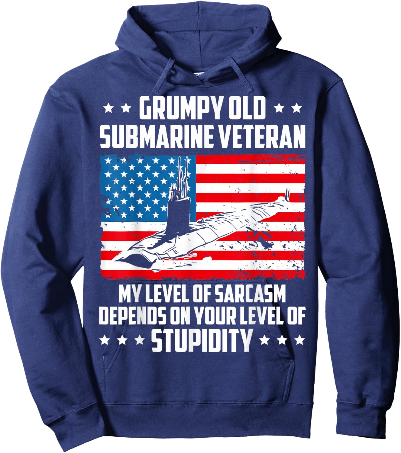 Funny Grumpy Old Submarine Veteran My Level of Sarcasm Hoodie - Hoodie | Navy